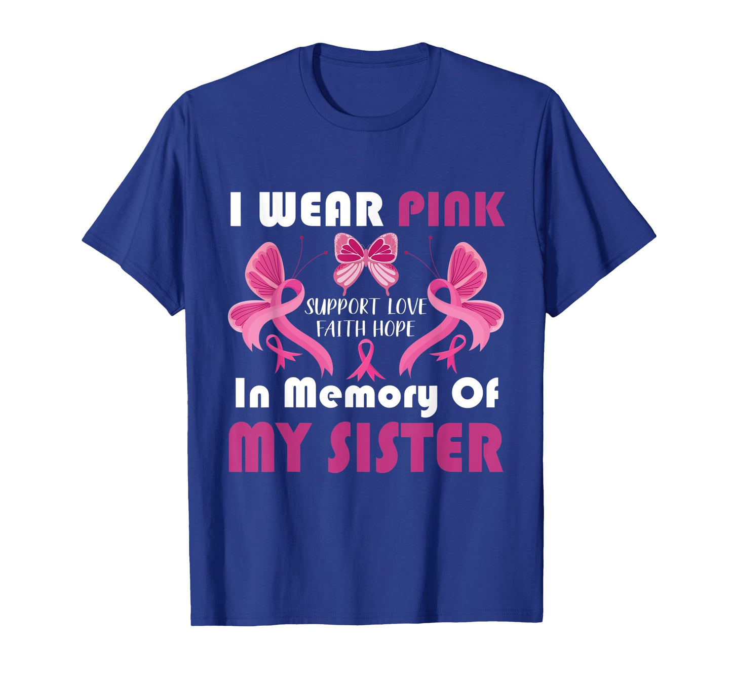I Wear Pink In Memory Of My Sister Breast Cancer Awareness T-Shirt