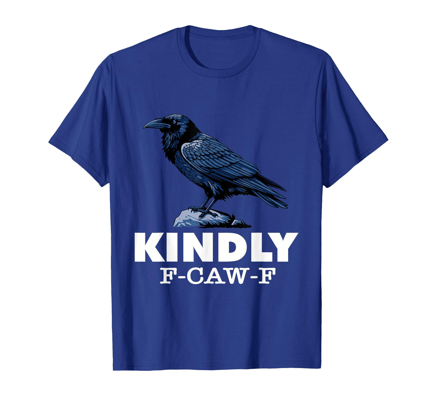 Kindly F-CAW-F Crow Raven Halloween Dark Bird Crow Meme T-Shirt