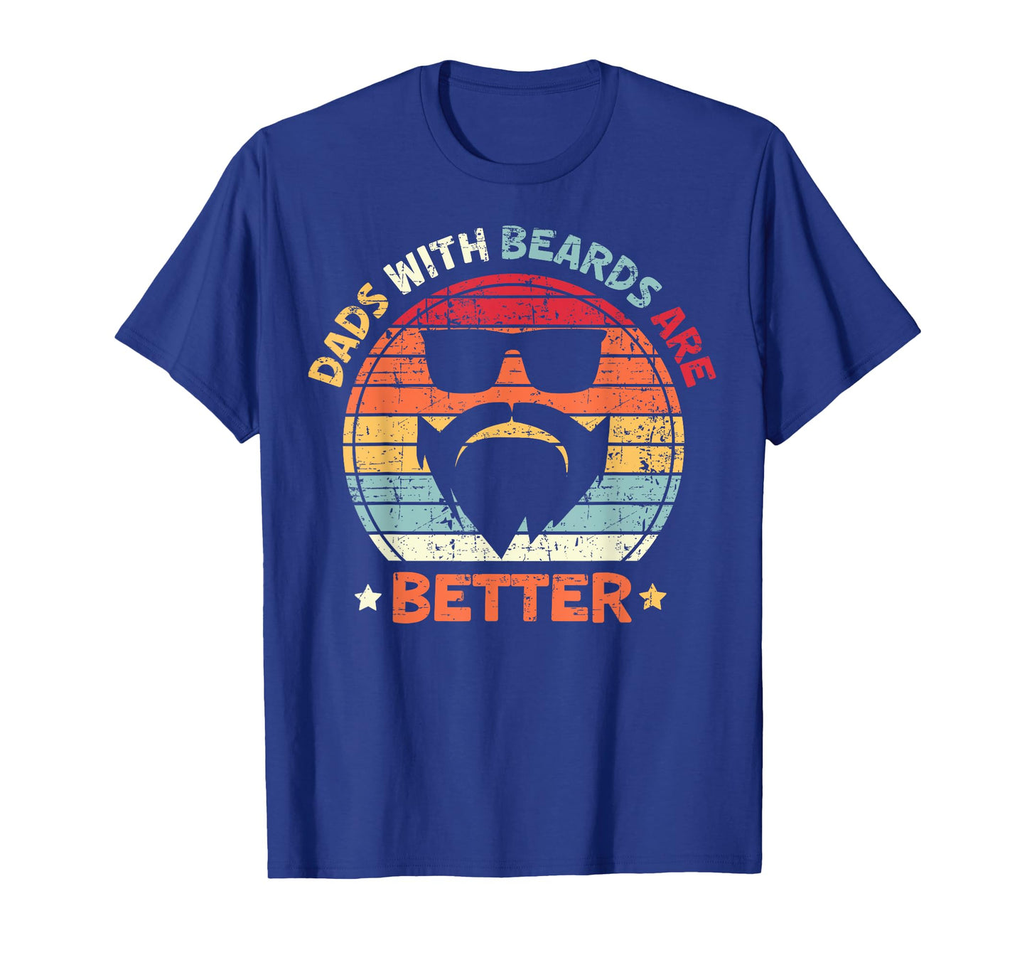 Dads With Beards Are Better Father's Day Bearded Daddy Dad T-Shirt