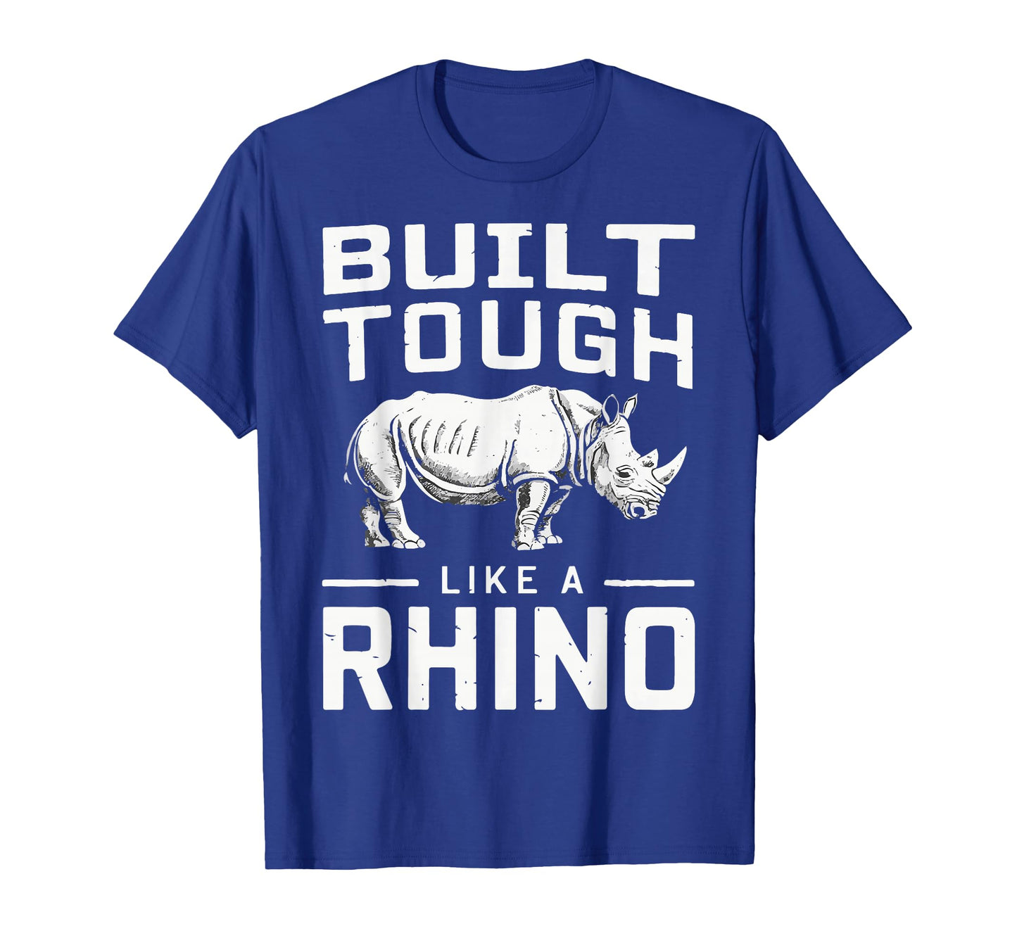 Rhino Built Tough Like A Rhino Zoo Rhinos T-Shirt