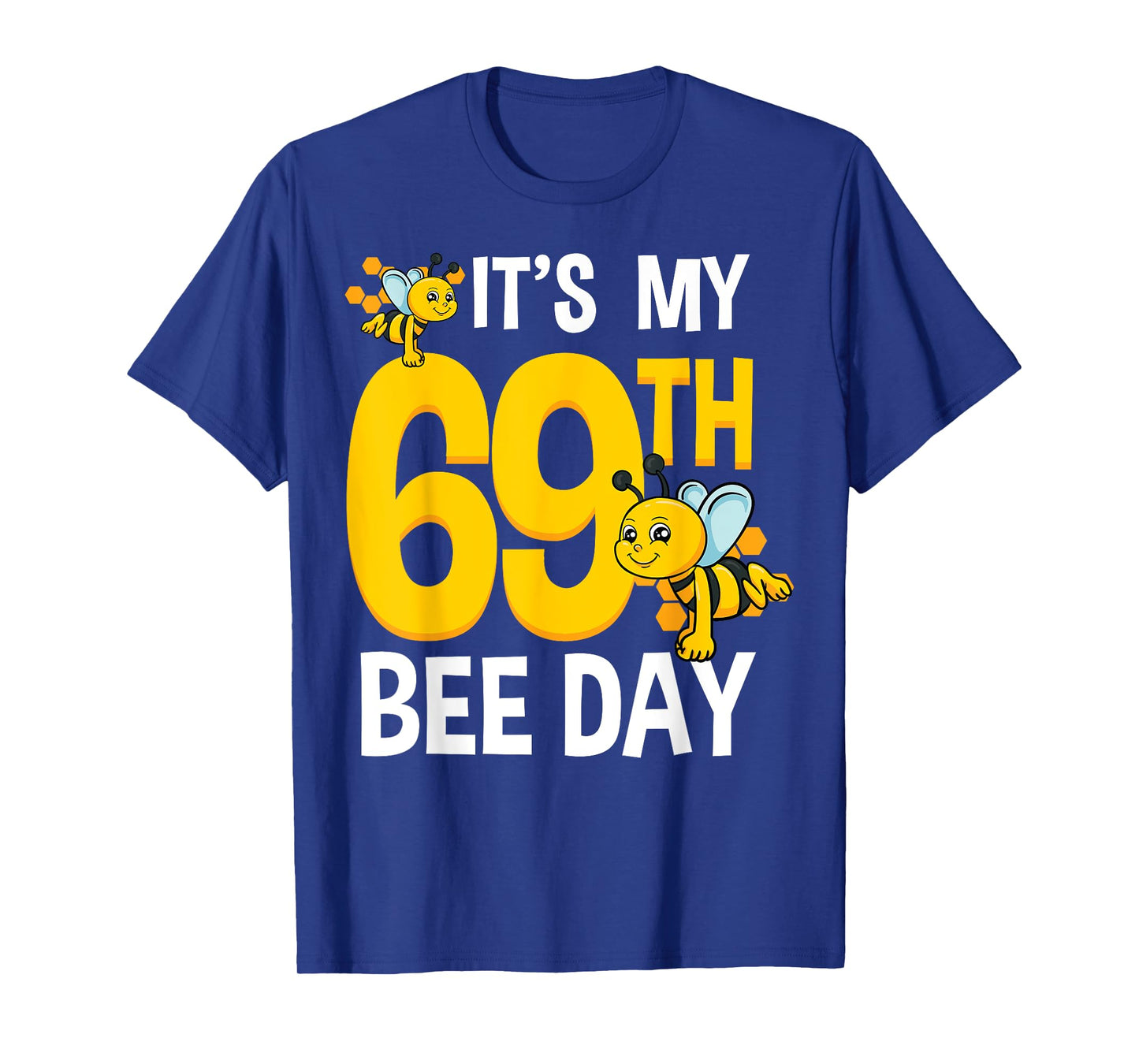 Bee 69th Birthday Party Beekeeper Garden Bug Honey Insect T-Shirt