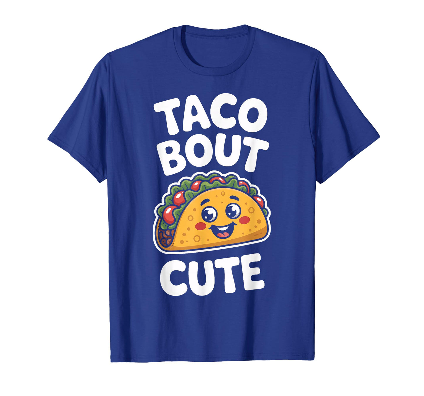 Funny Taco Bout Cute Food Humor for Taco T-Shirt