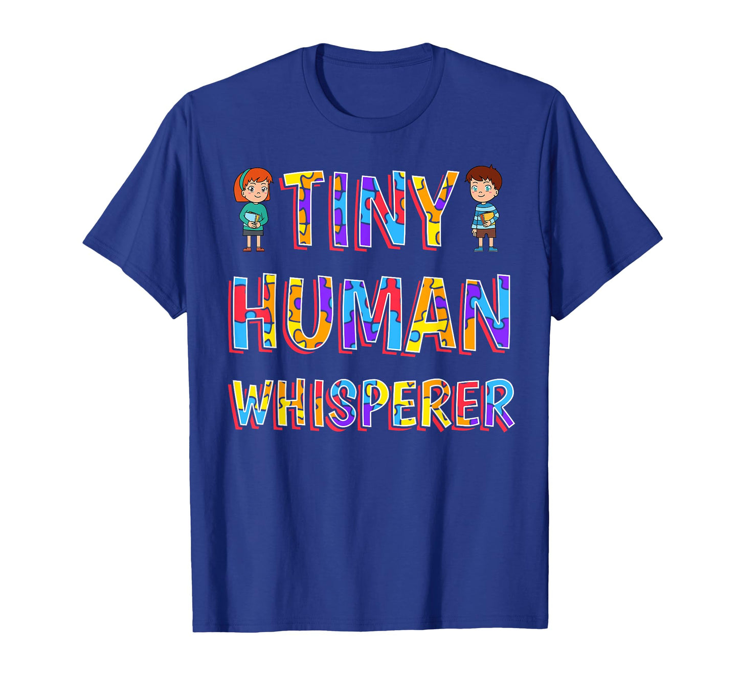 Tiny Human Whisperer Preschool Teacher Pre-K Pre-Primary T-Shirt