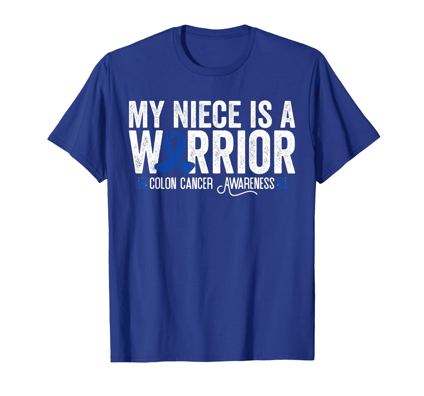 My Niece Is A Warrior Blue Ribbon Colon Cancer Awareness T-Shirt