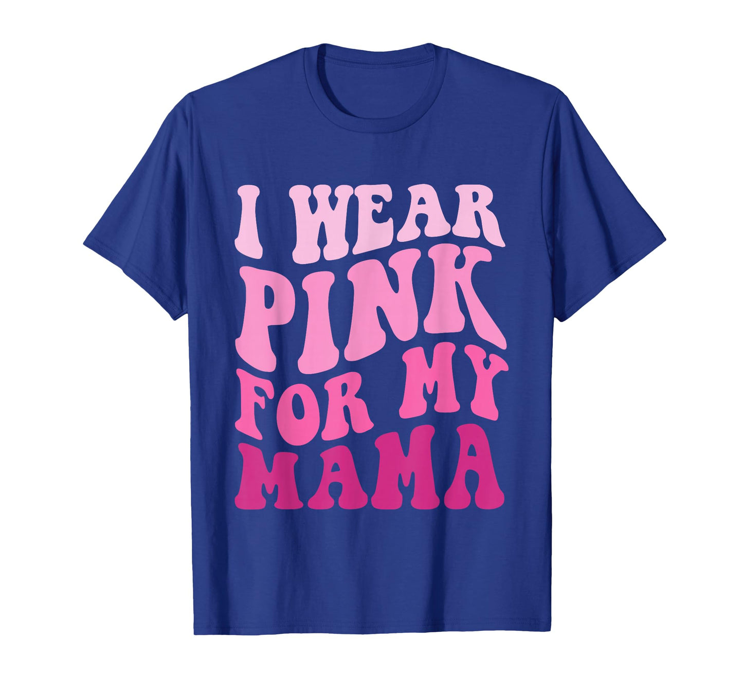 I Wear Pink for my Mama Groovy Breast Cancer Women Kid Youth T-Shirt