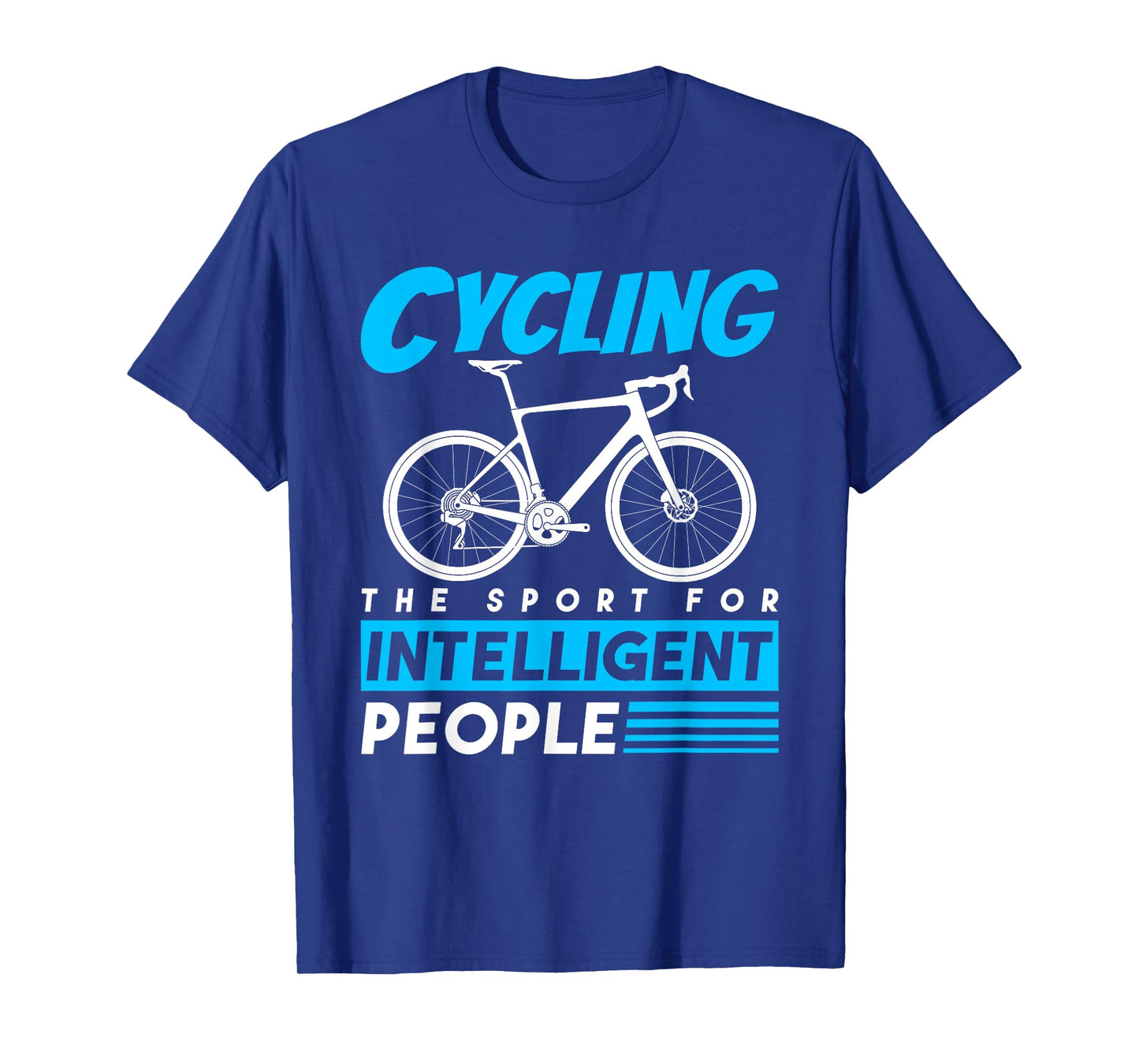 Cycling The Sport For Intelligent People Funny Bicycle Lover T-Shirt