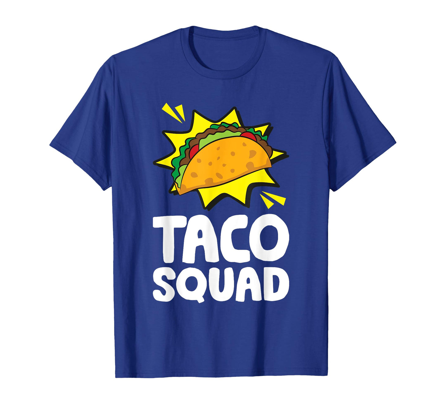 Team Tacos Mexican Food Funny Taco Squad T-Shirt