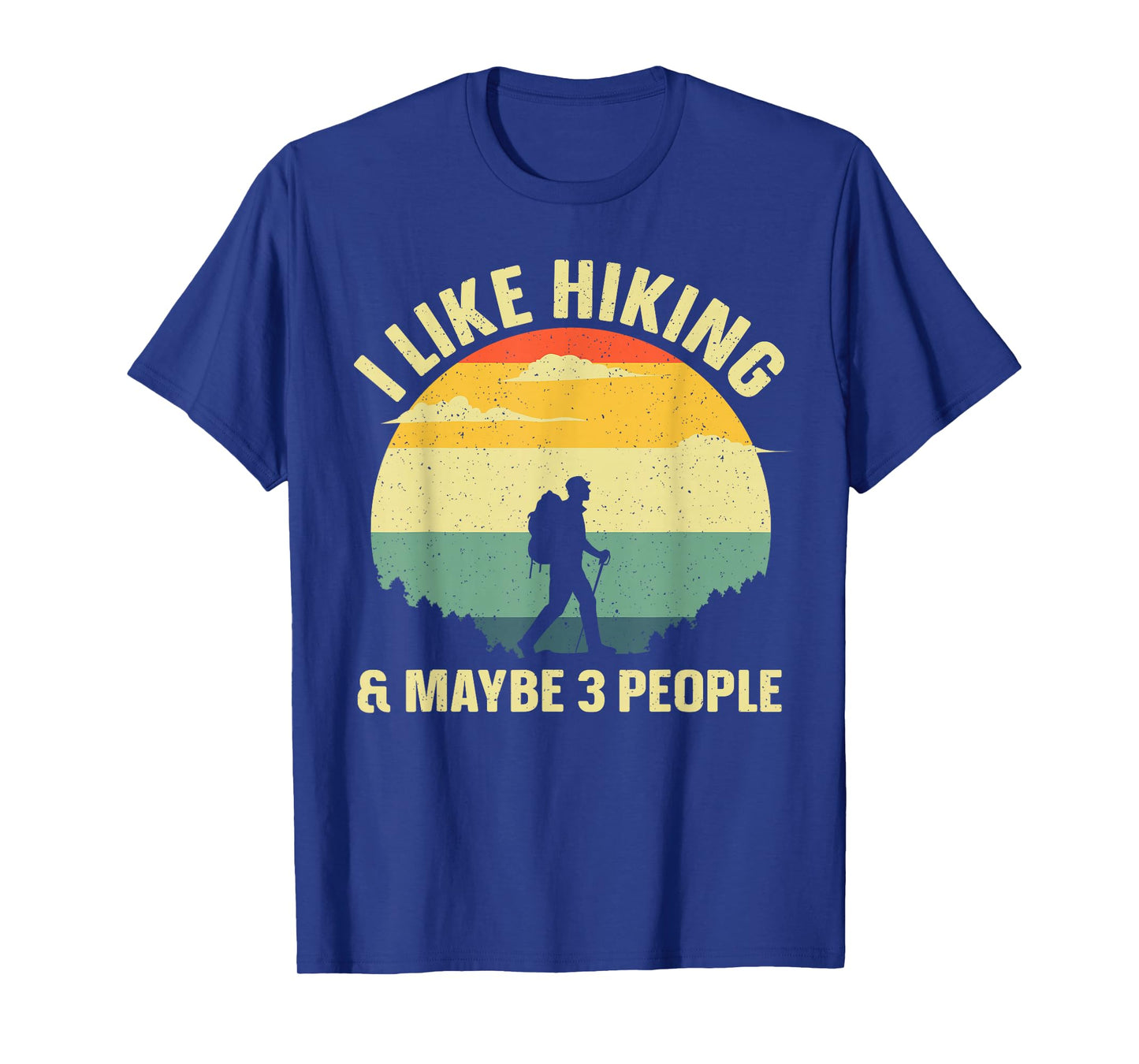 Funny Hiking Art For Men Women Outdoor Hike Mountain Hiking T-Shirt