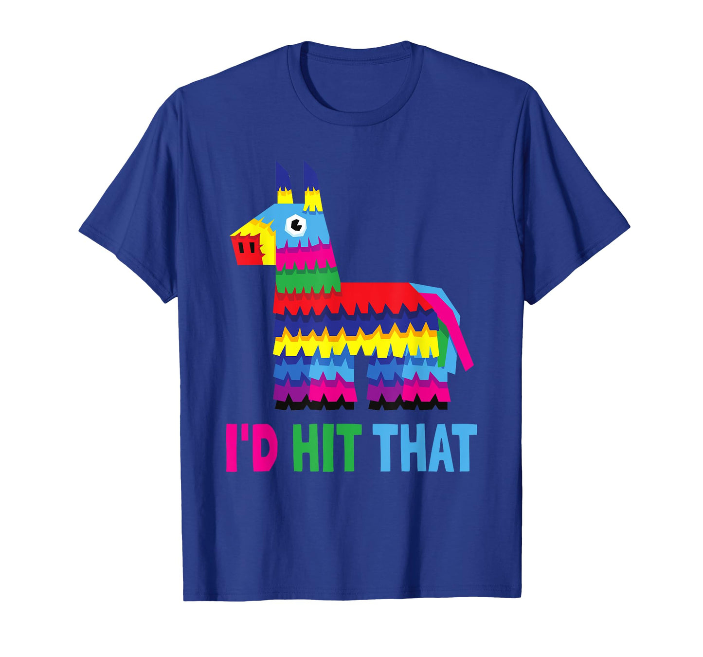Mexican Fiesta I'd Hit That Funny Pinata Party Cinco De Mayo T-Shirt