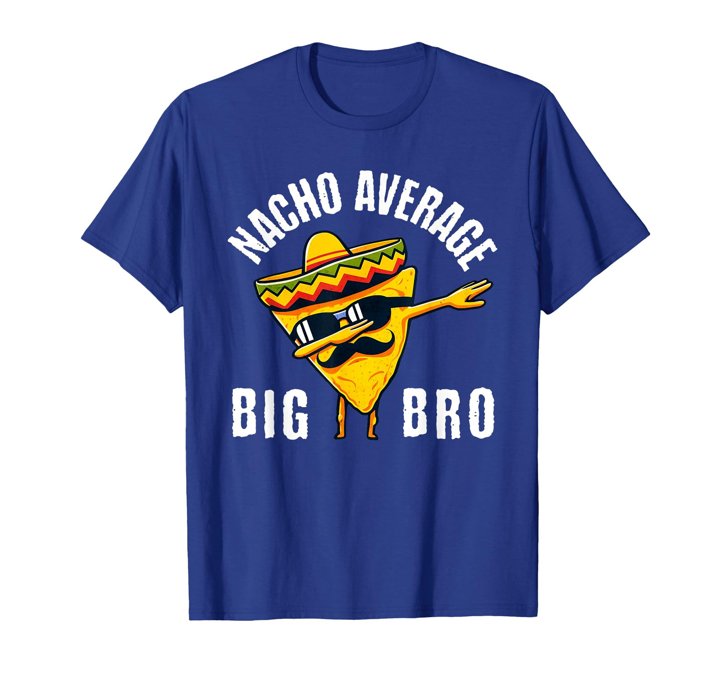 Nacho Average Big Bro Tee Dab Brother Sibling Cinco de Mayo T-Shirt