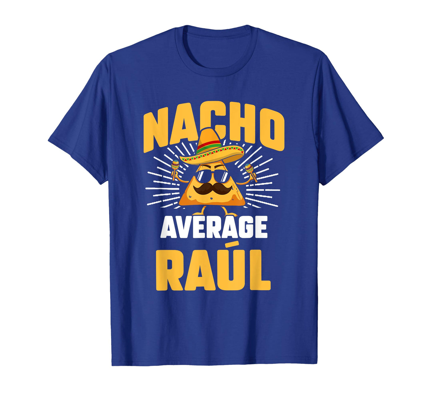 Funny Taco Personalized Name Nacho Average Raúl T-Shirt