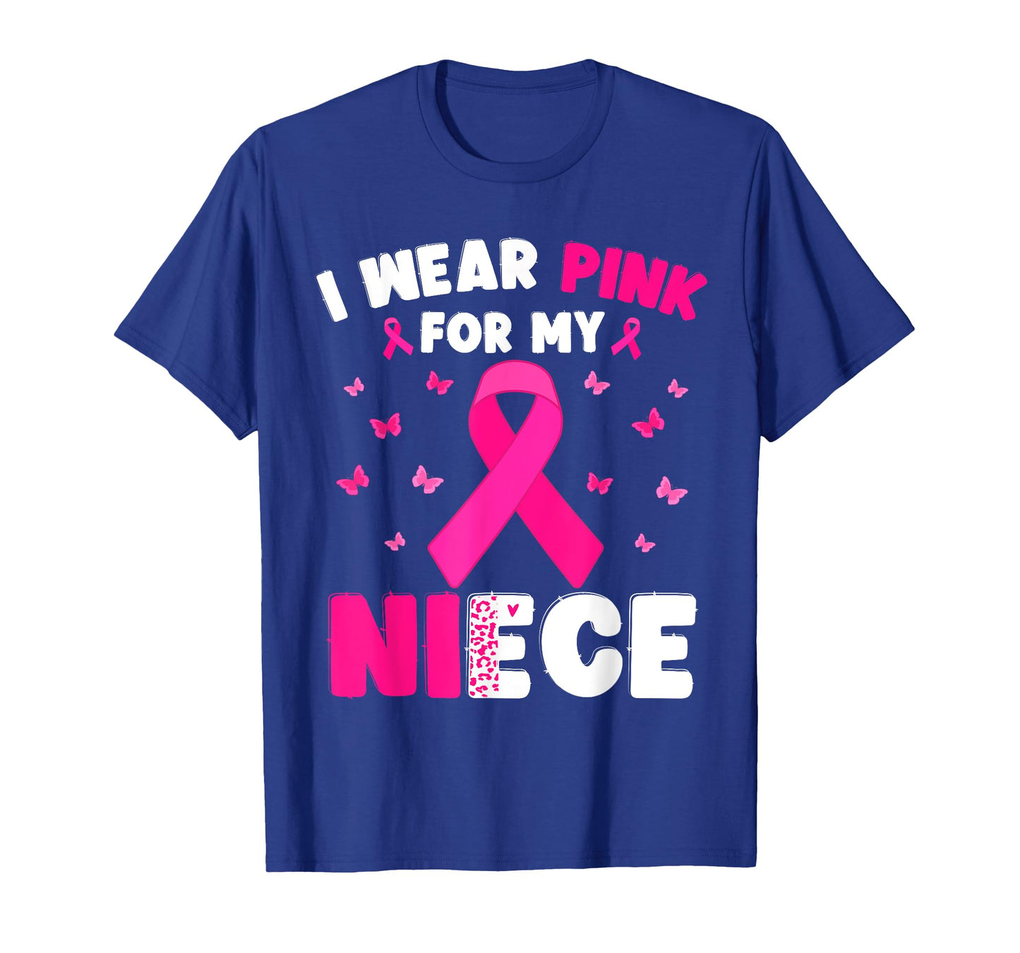 I Wear Pink For My Niece Breast Cancer Awareness T-Shirt