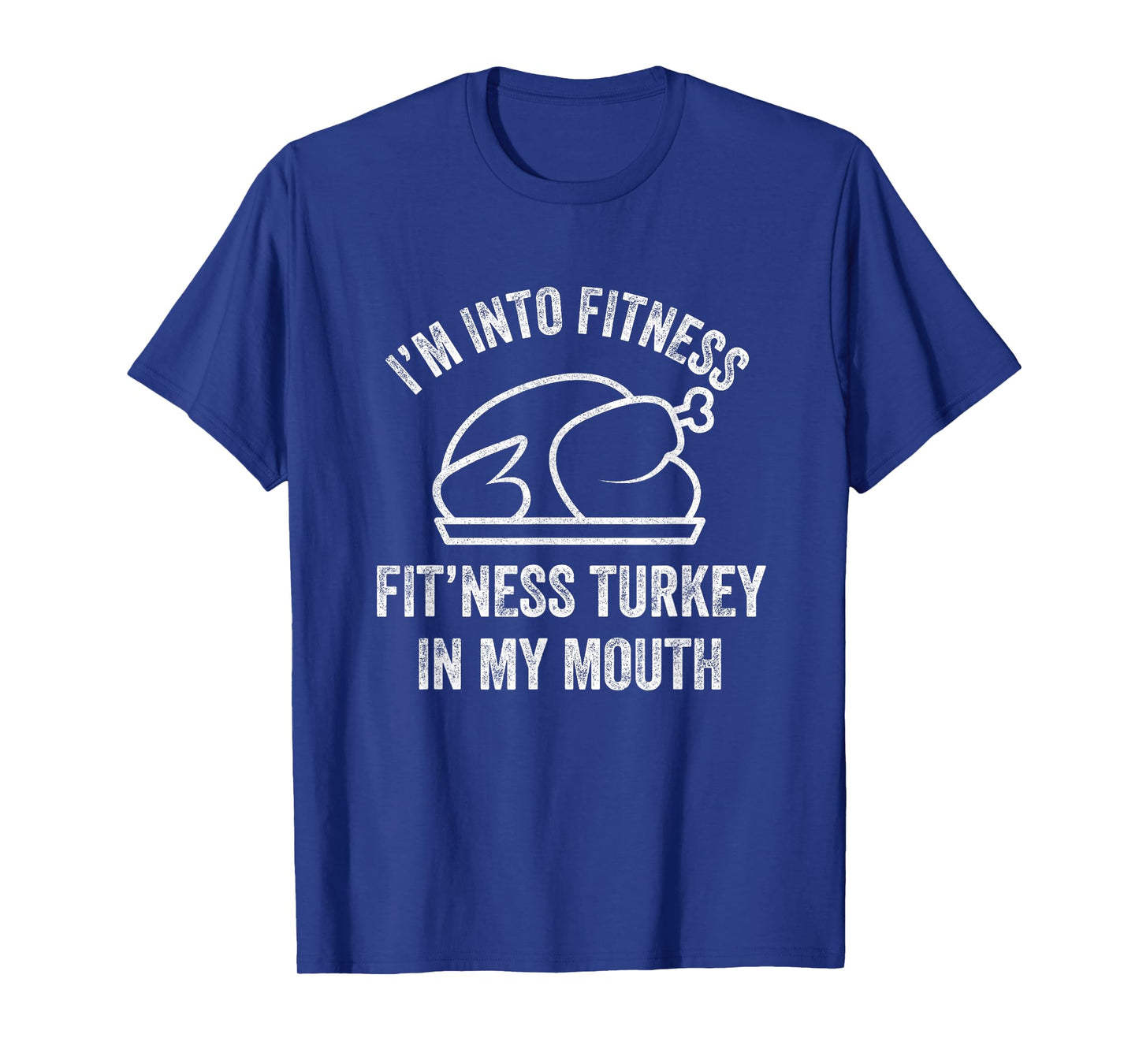 I'm into Fitness Turkey in My Mouth boys Funny Thanksgiving T-Shirt