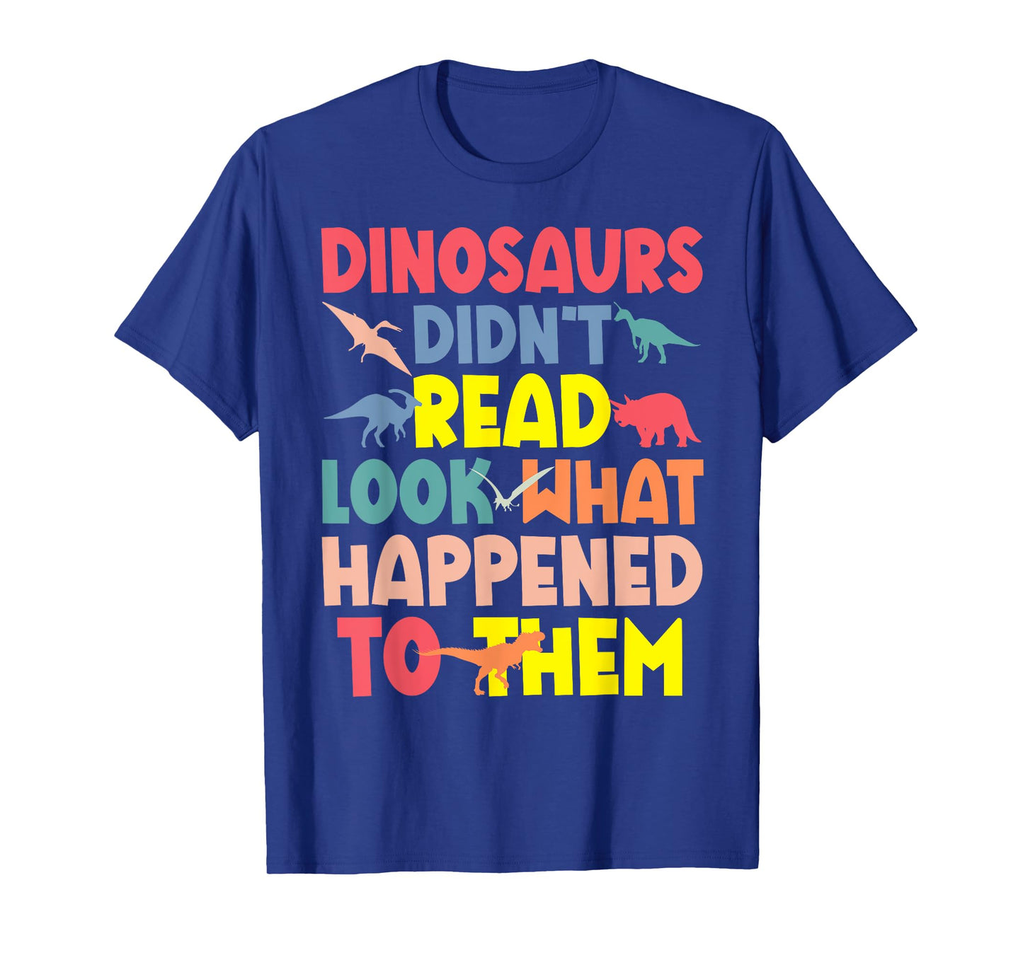 Dinosaurs Didn’t Read Funny Back to School Teacher Librarian T-Shirt