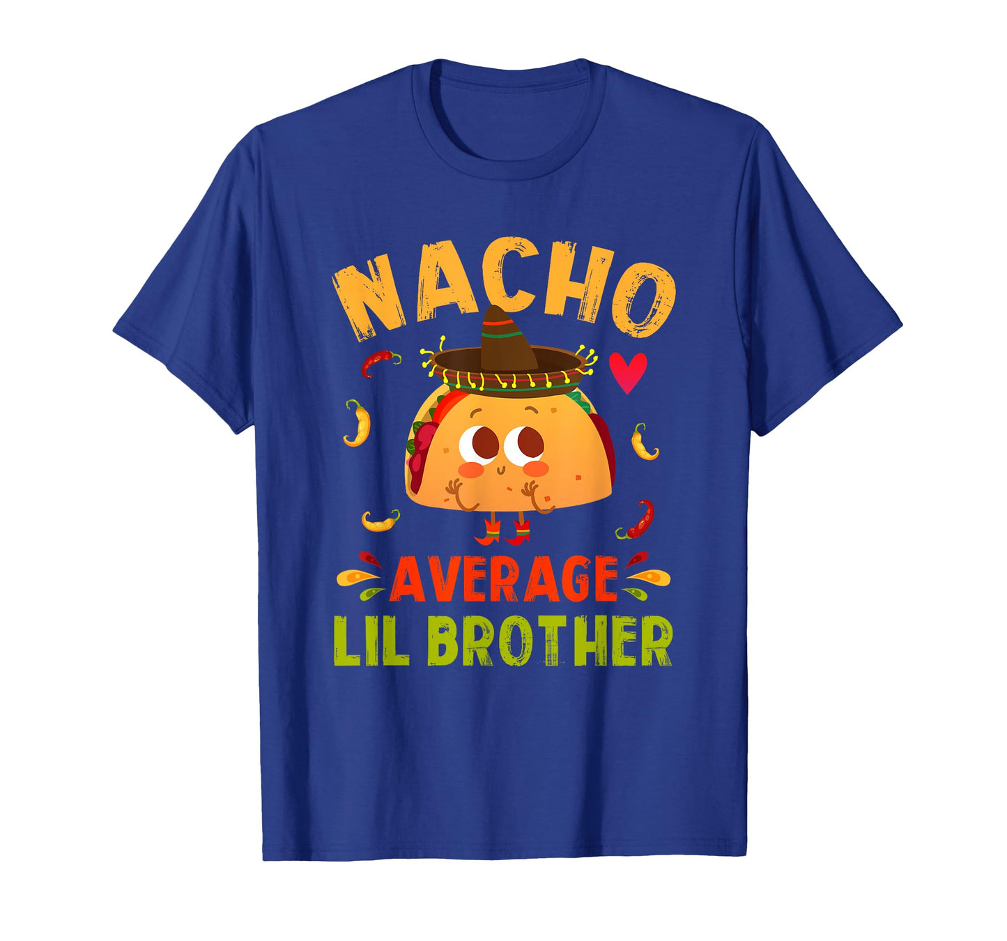 Nacho Average Lil Brother Funny Mexican Taco Boy Little Bro T-Shirt