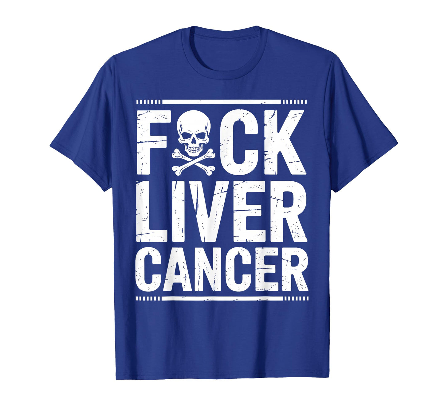 Fuck Liver Cancer Awareness Warrior Fighter Survivor Support T-Shirt