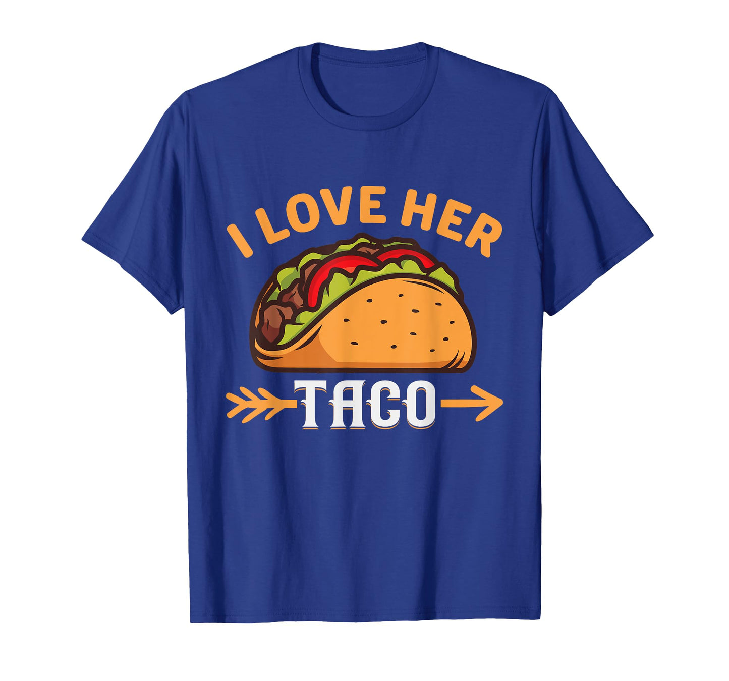 Funny I Love Her Taco Mexican Food T-Shirt