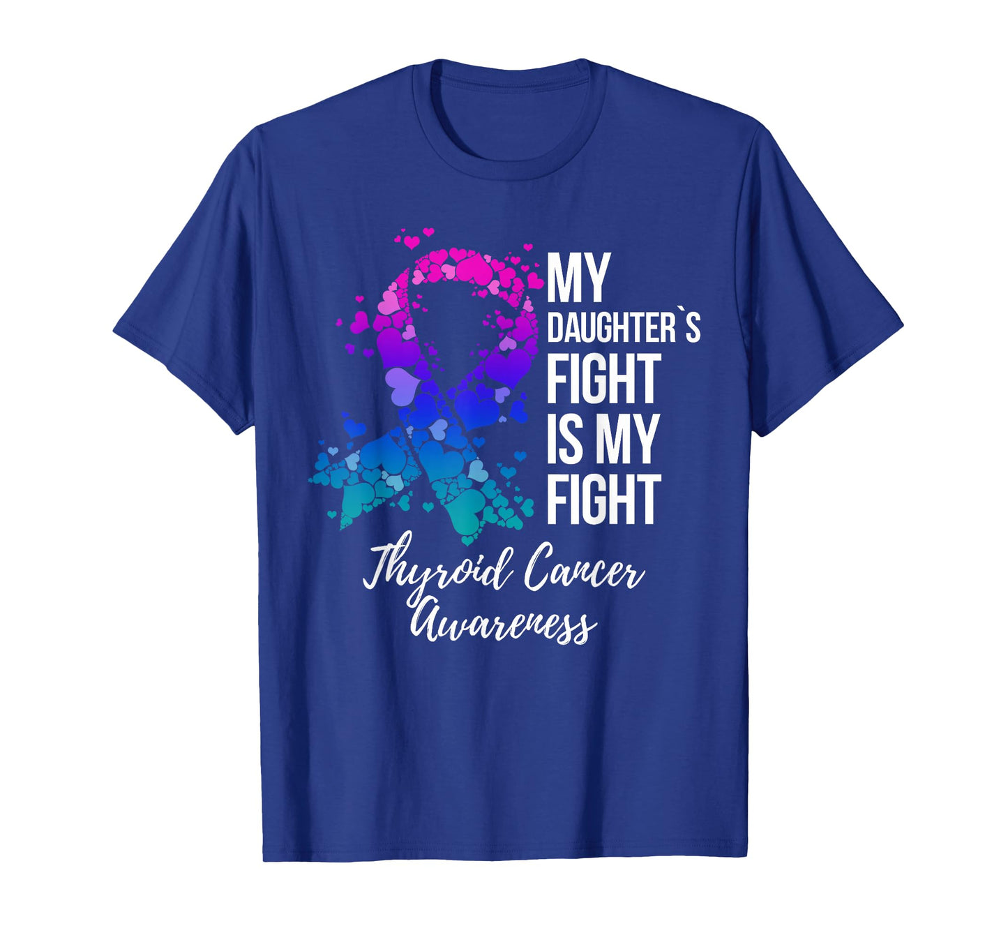 My Daughter’s Fight Is My Fight Thyroid Cancer Awareness T-Shirt