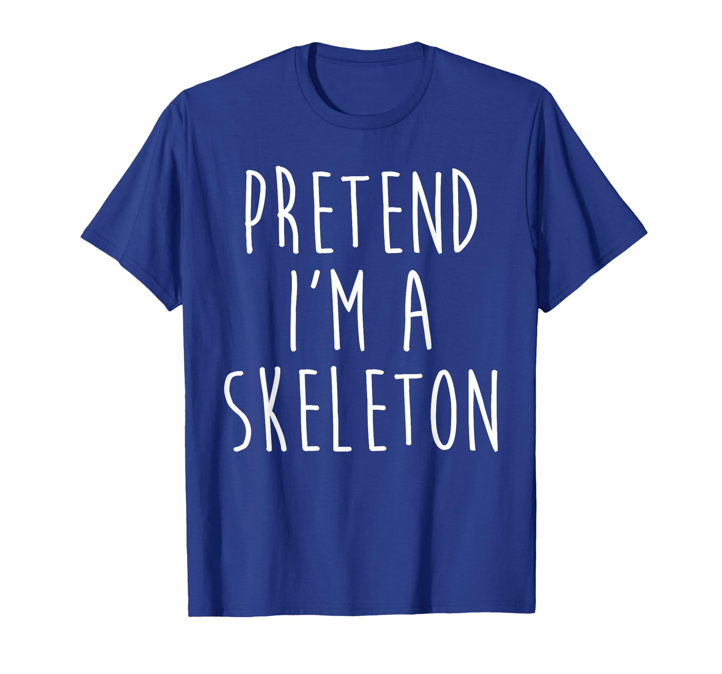 Pretend I'm A Skeleton Family Lazy Costume Halloween Party T-Shirt
