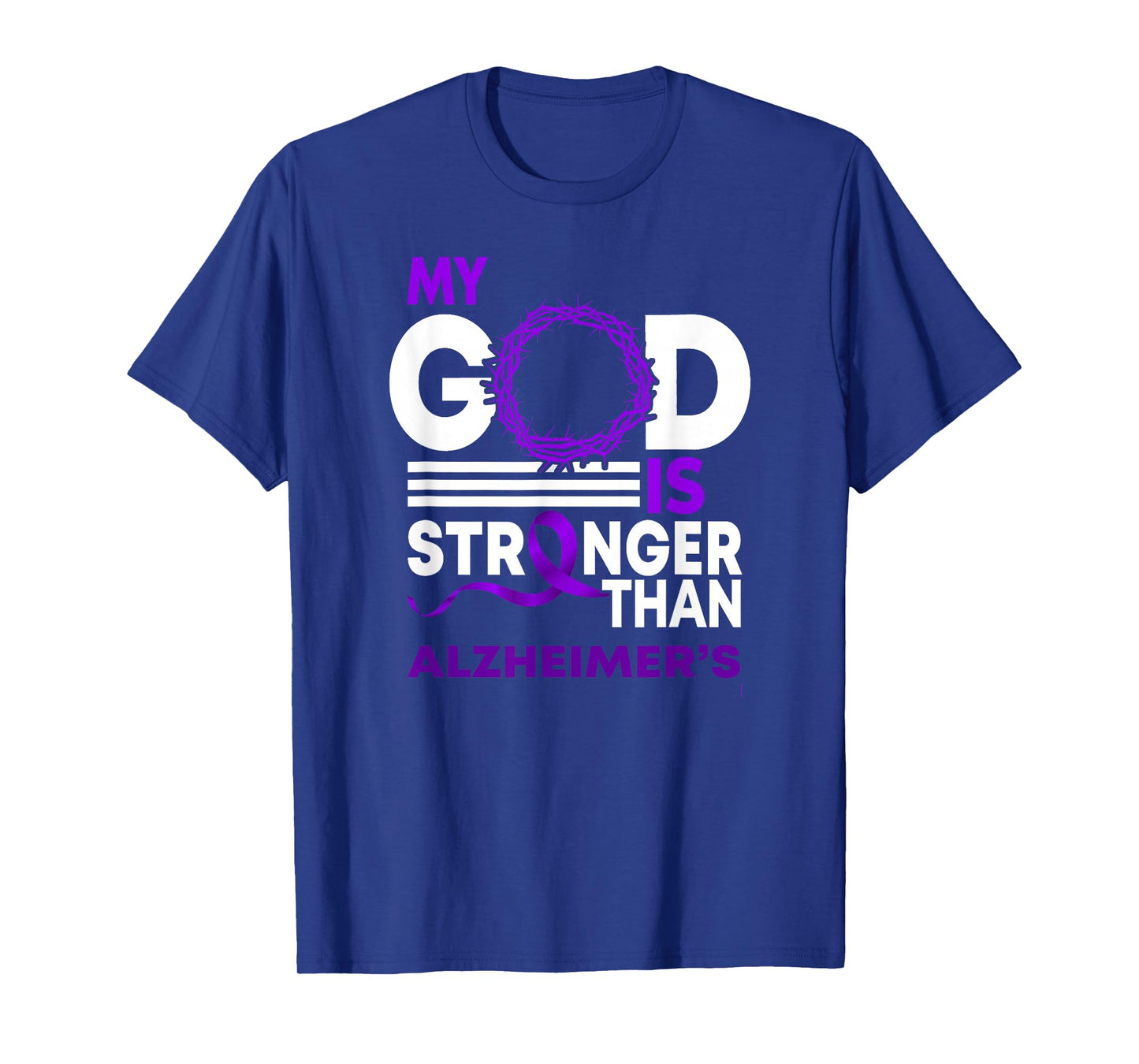 My God Is Stronger Than Alzheimer's Awareness Ribbon T-Shirt