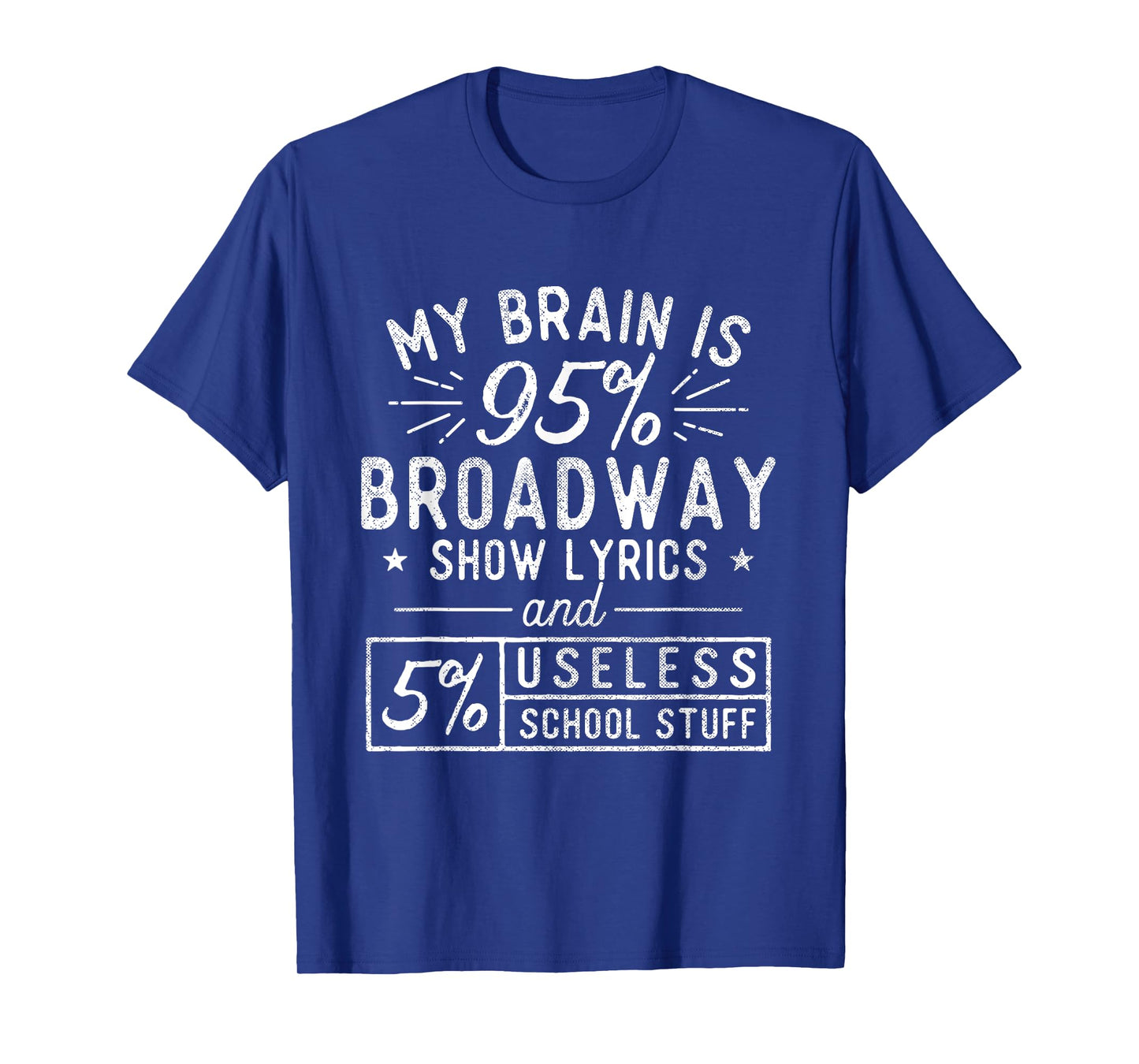 My Brain Is 95% Broadway Lyrics - Actor Theatre Musical T-Shirt