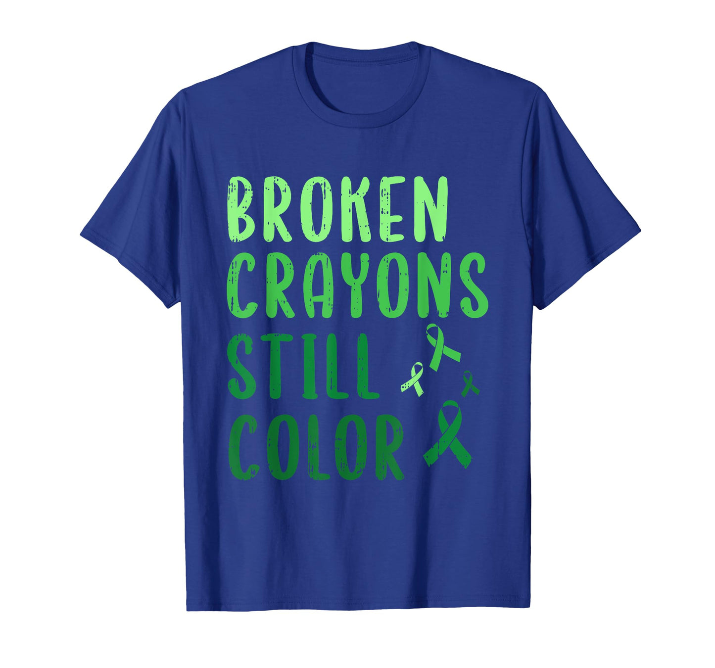Broken Crayons Still Color Mental Health Awareness Warrior T-Shirt