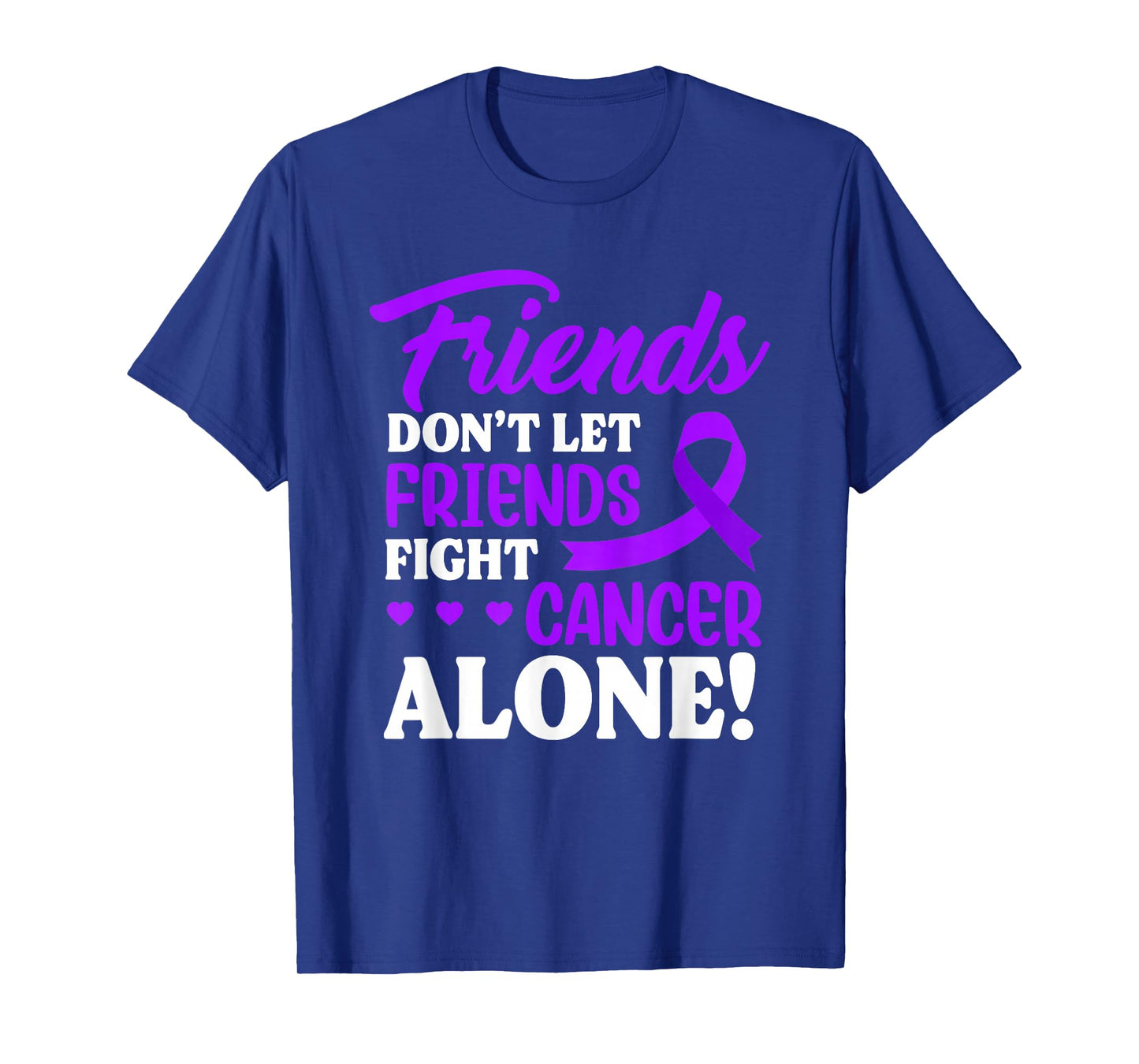 Don't Let Friends Fight Pancreatic Cancer Alone Women Men T-Shirt
