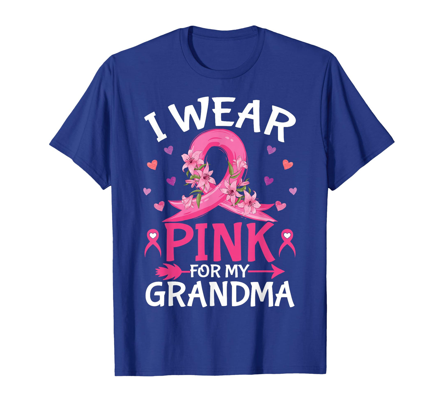 I Wear Pink For My Grandma Breast Cancer Awareness Pink T-Shirt