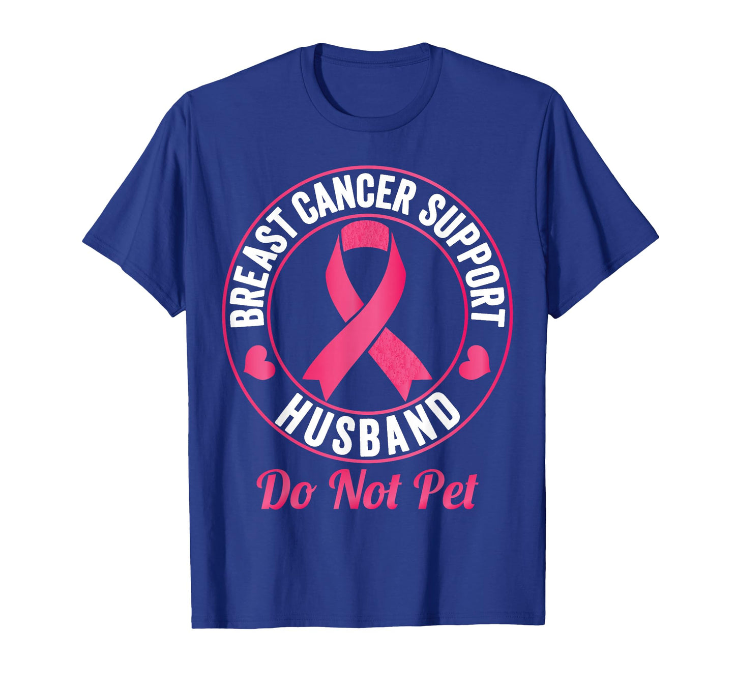 Breast Cancer Awareness Support Husband do not pet T-Shirt