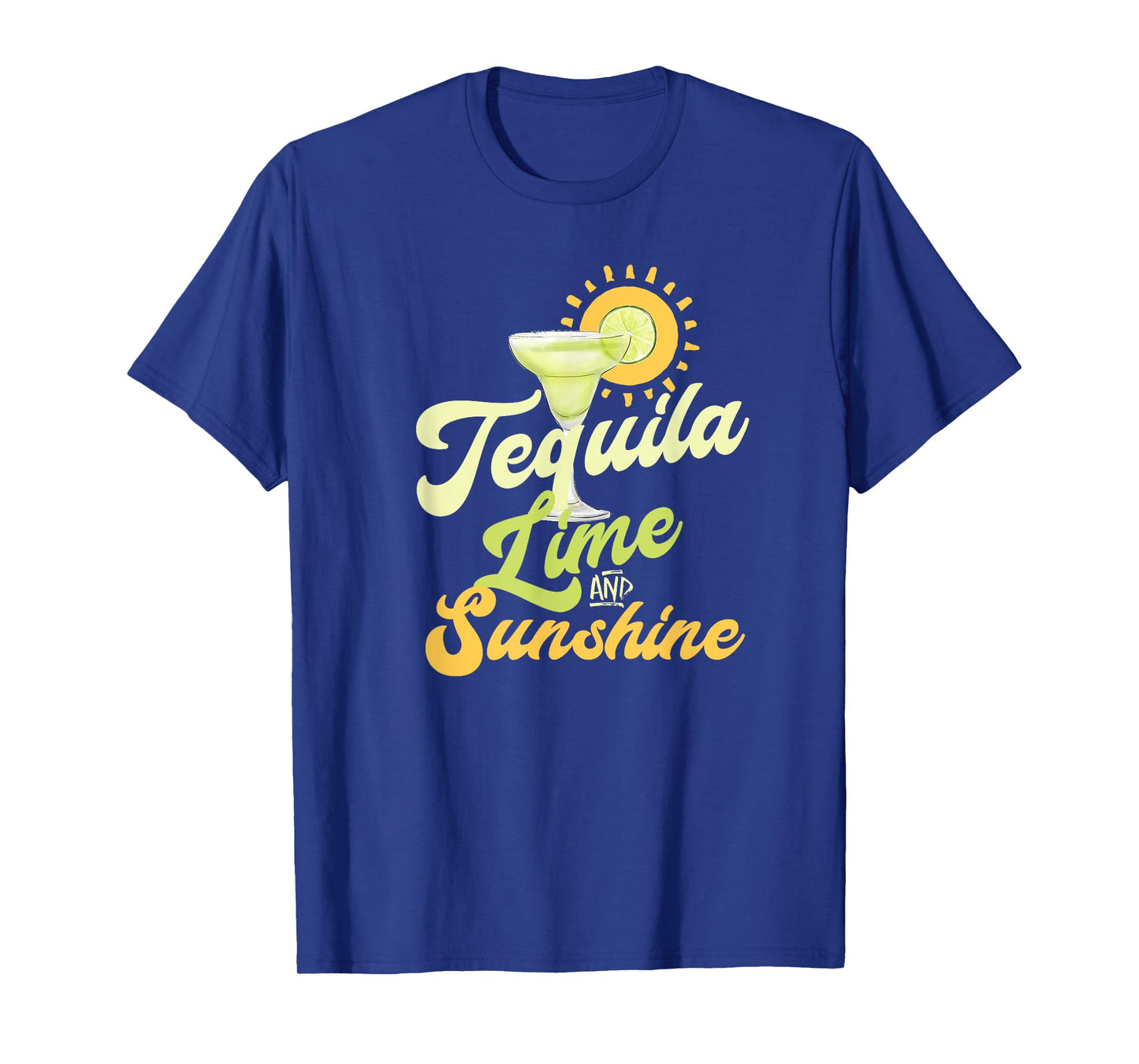 Cinco de Mayo Margarita Drinking TEQUILA LIME AND SUNSHINE Men Women T-Shirt