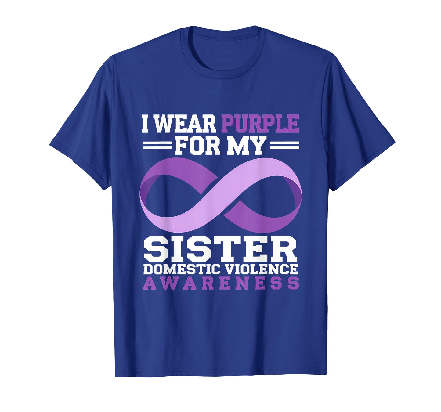I Wear Purple For My Sister Domestic Violence Awareness T-Shirt