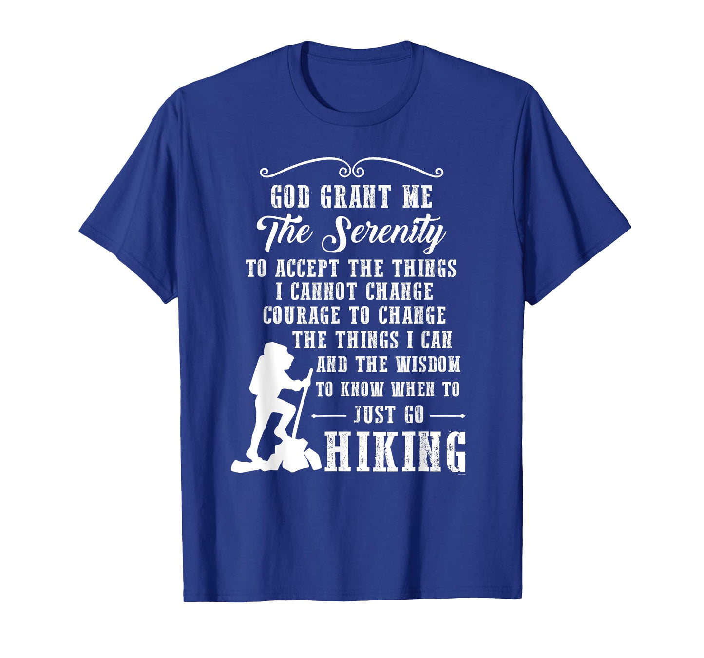 Gifts for hikers serenity prayer hiking t shirt T-Shirt