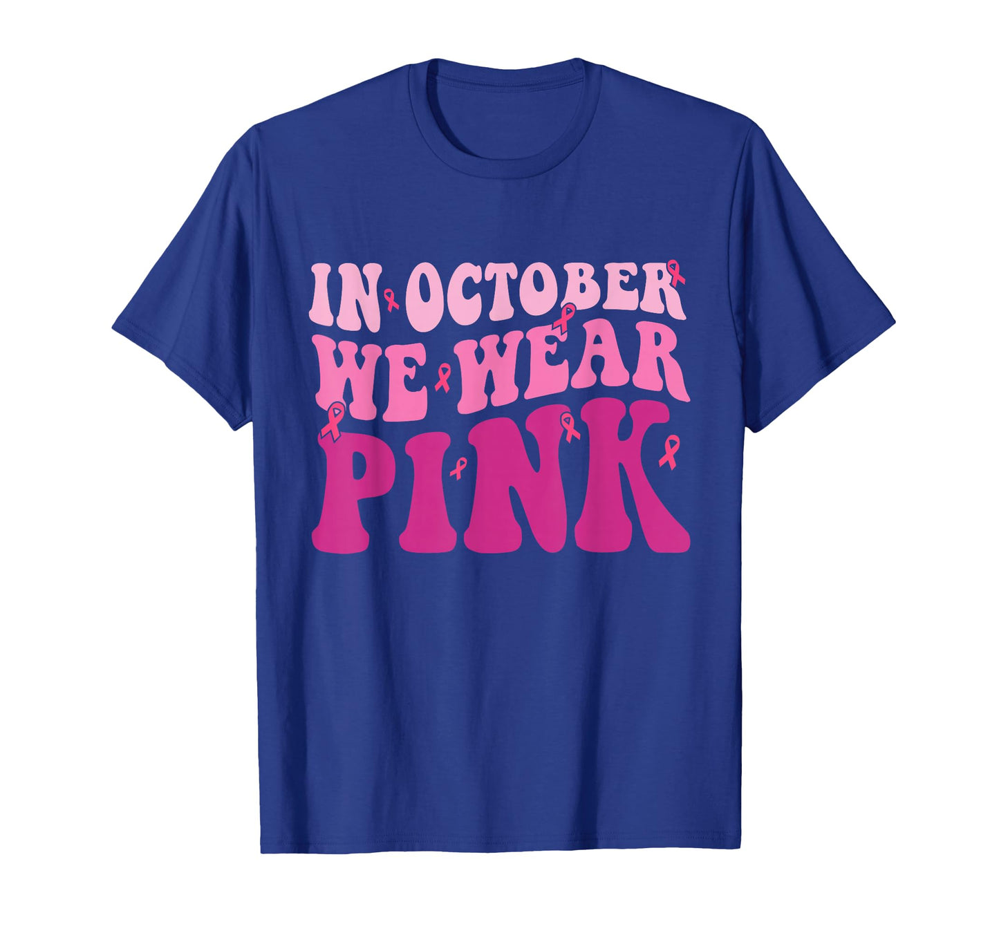 Breast Cancer Shirts for Women In October We Wear Pink T-Shirt