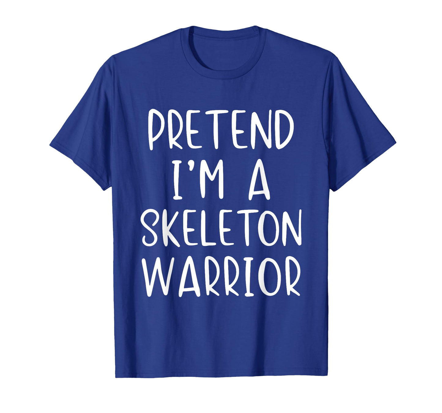 Pretend I'm A Skeleton Warrior Costume Halloween Simple Kid T-Shirt