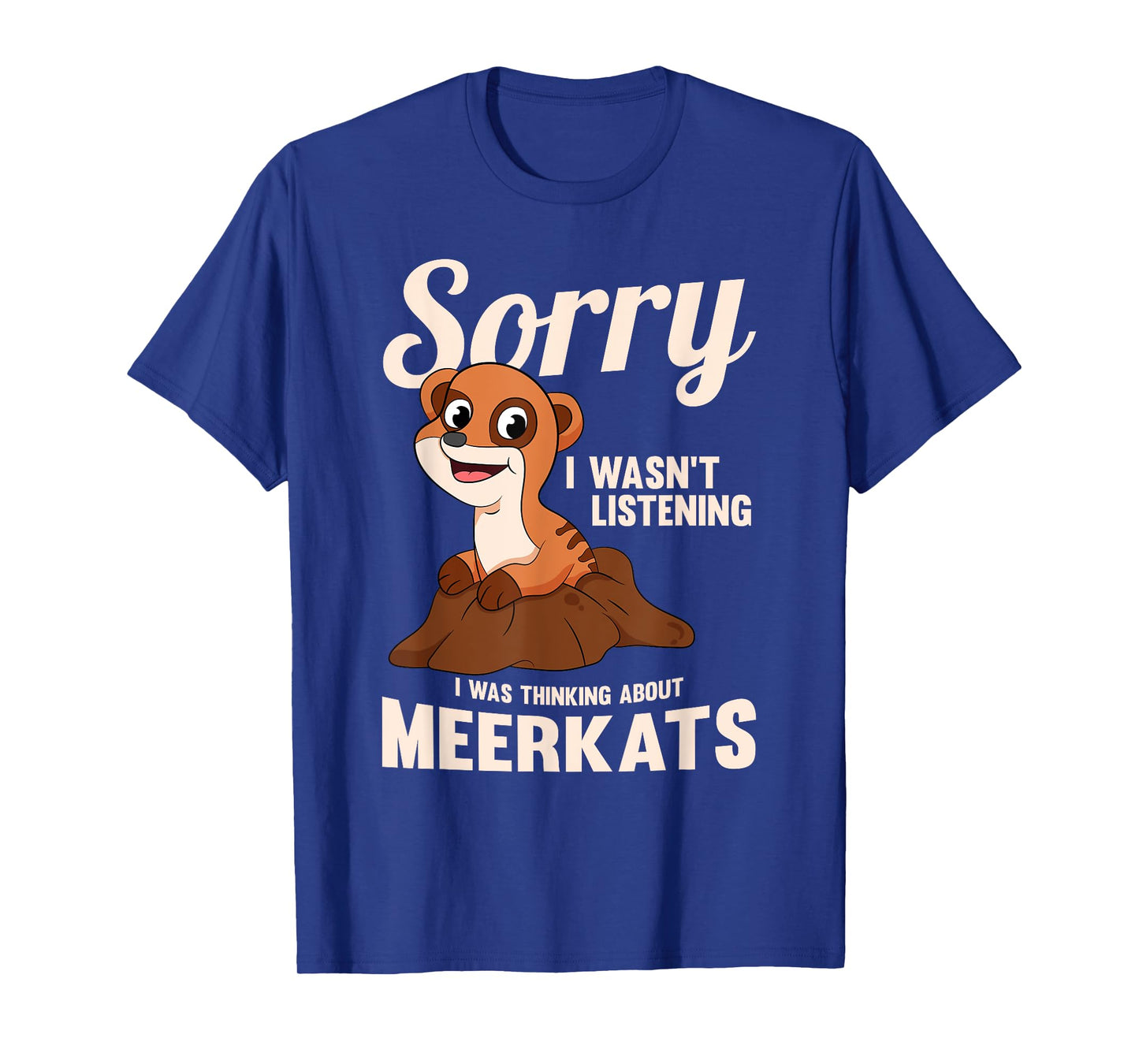 Young Meerkat Mongoose I Was Thinking About Meerkats T-Shirt