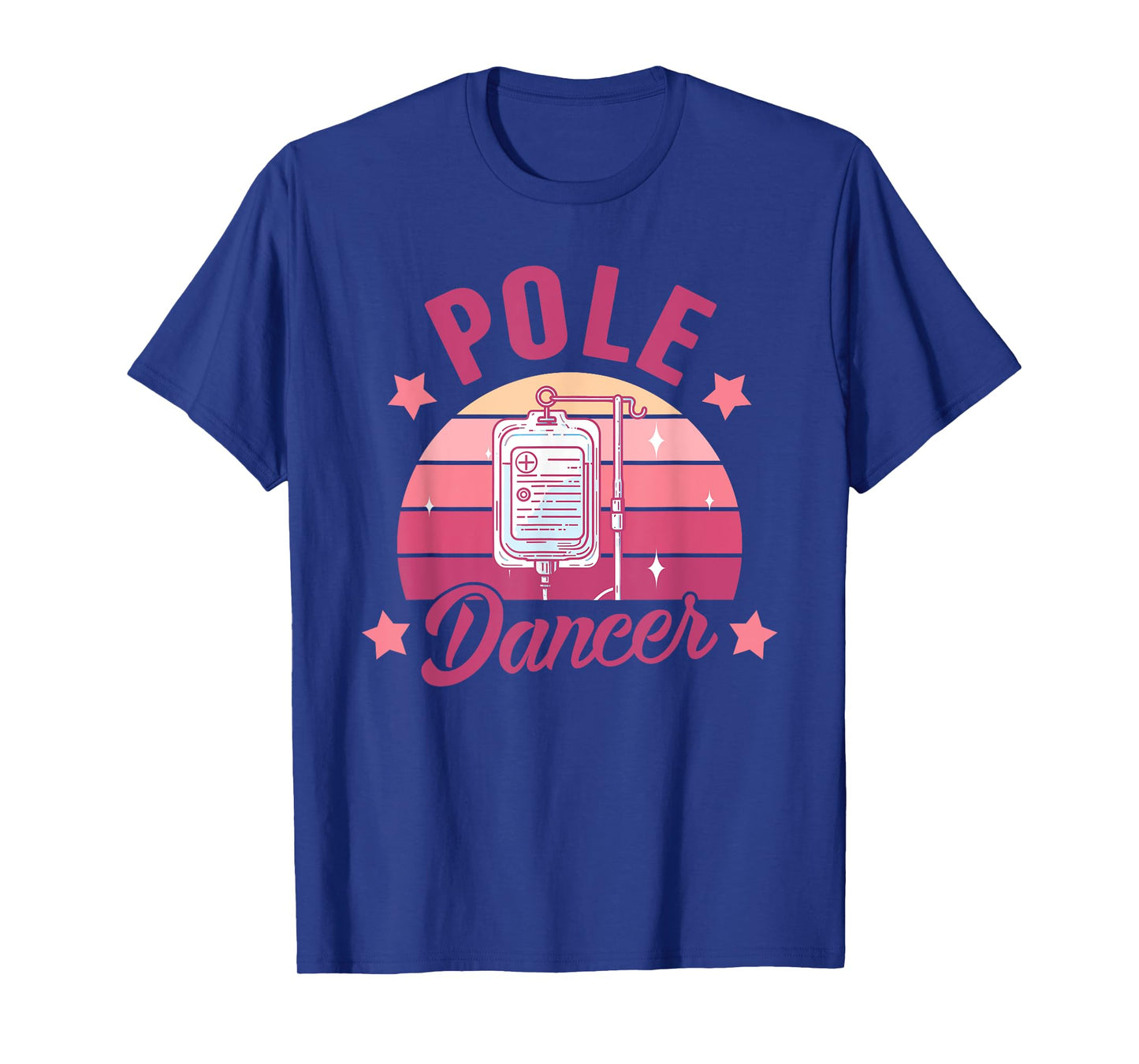 Funny Nurse Nursing Cancer Warrior Chemo Day Pole Dancer T-Shirt
