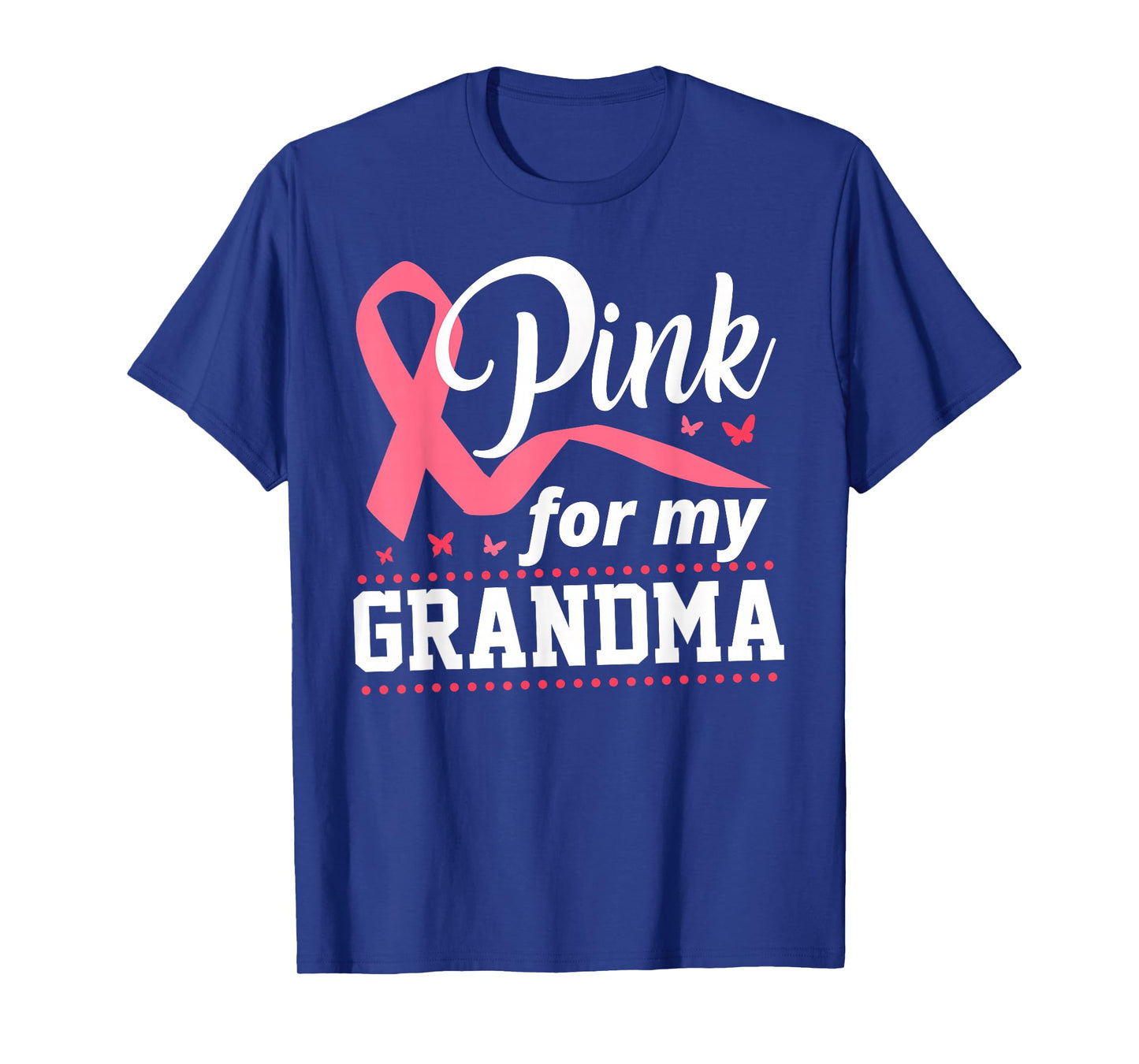 Breast Cancer Pink For My Grandma Ribbon T-Shirt