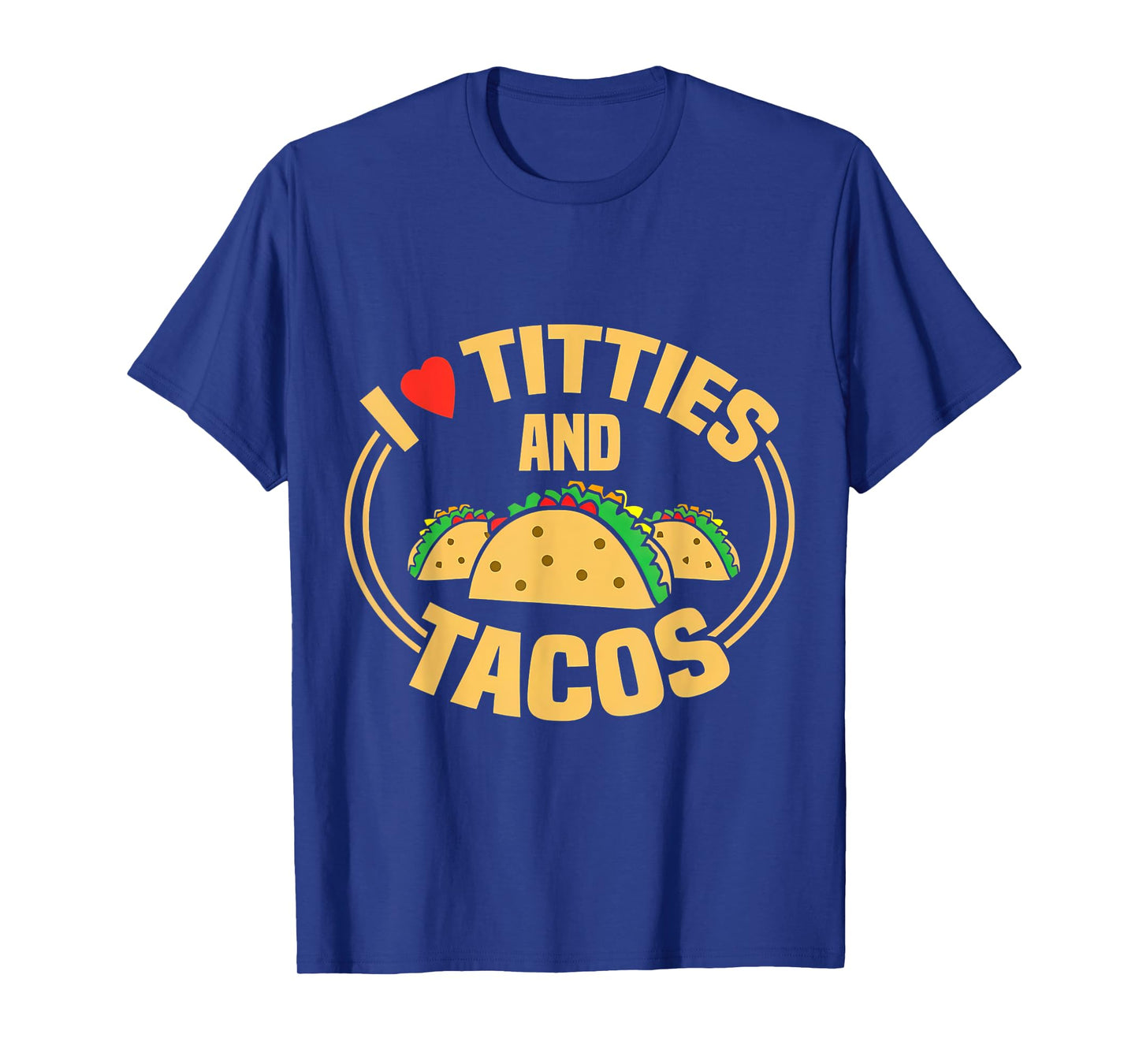 Funny I Love Titties And Tacos Mexican Cinco De Mayo Women T-Shirt