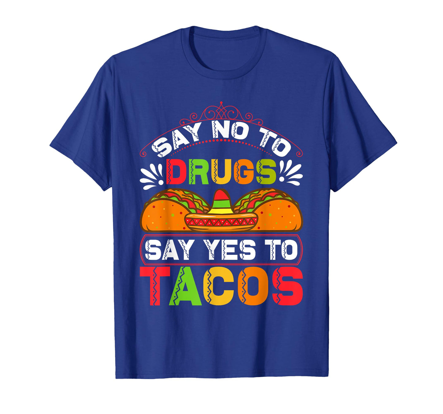 Funny Quote for Taco Lovers T-Shirt