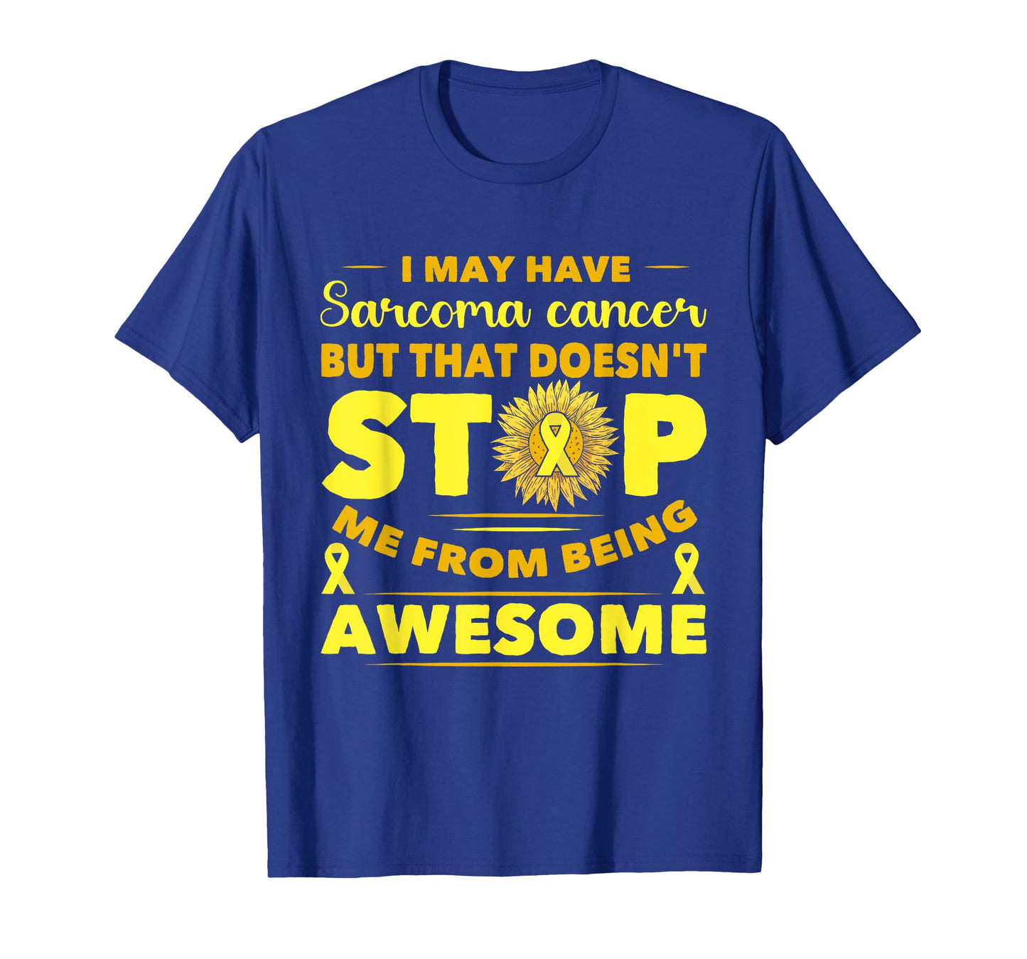 Yellow Ribbon It Doesn't Have Me Sarcoma Cancer Awareness T-Shirt