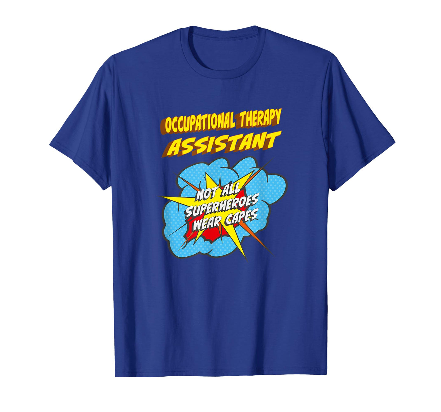 Occupational Therapy Assistant Funny Superhero Job T-Shirt