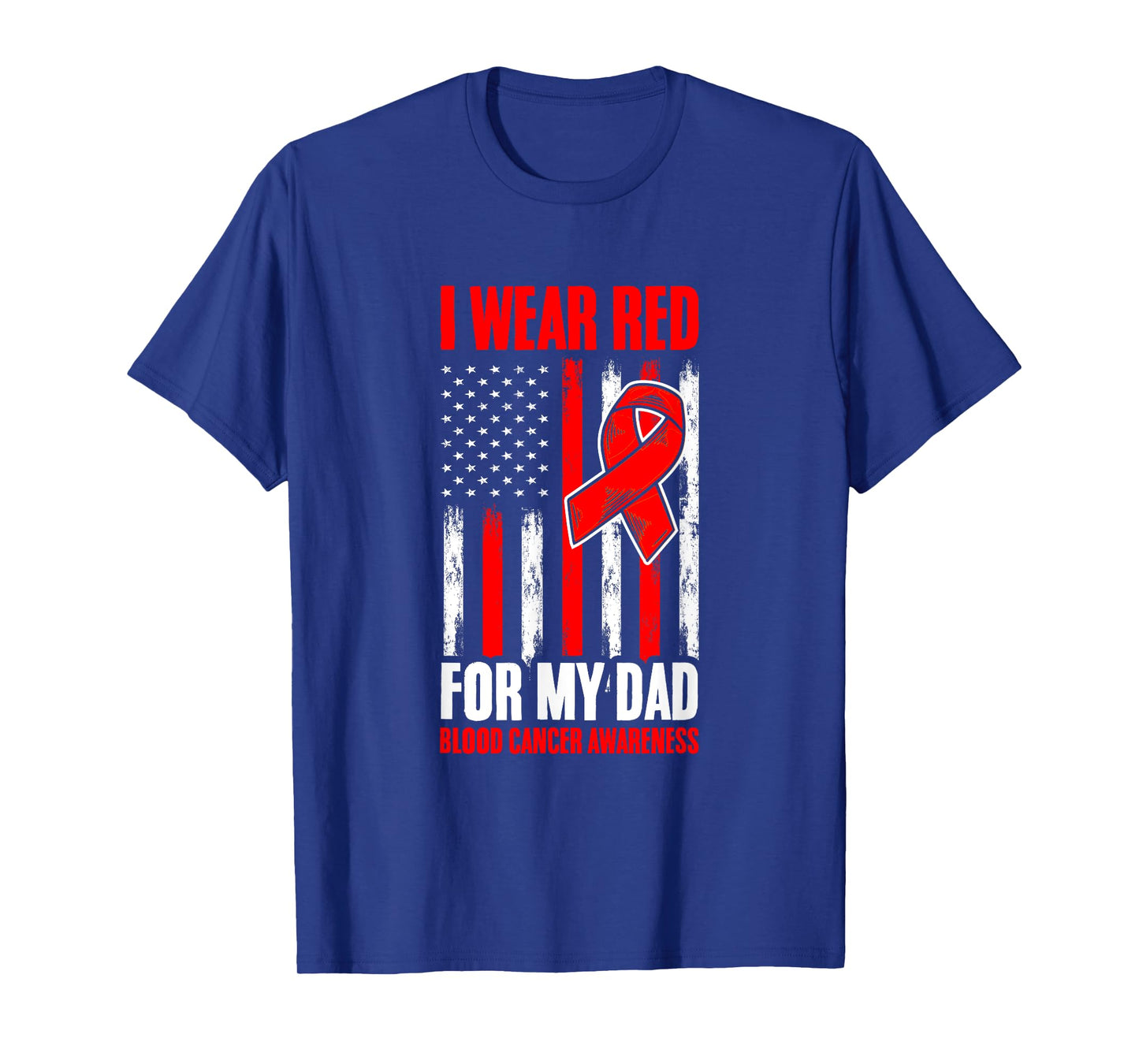Red For Dad Blood Cancer Flag Blood Cancer Awareness T-Shirt