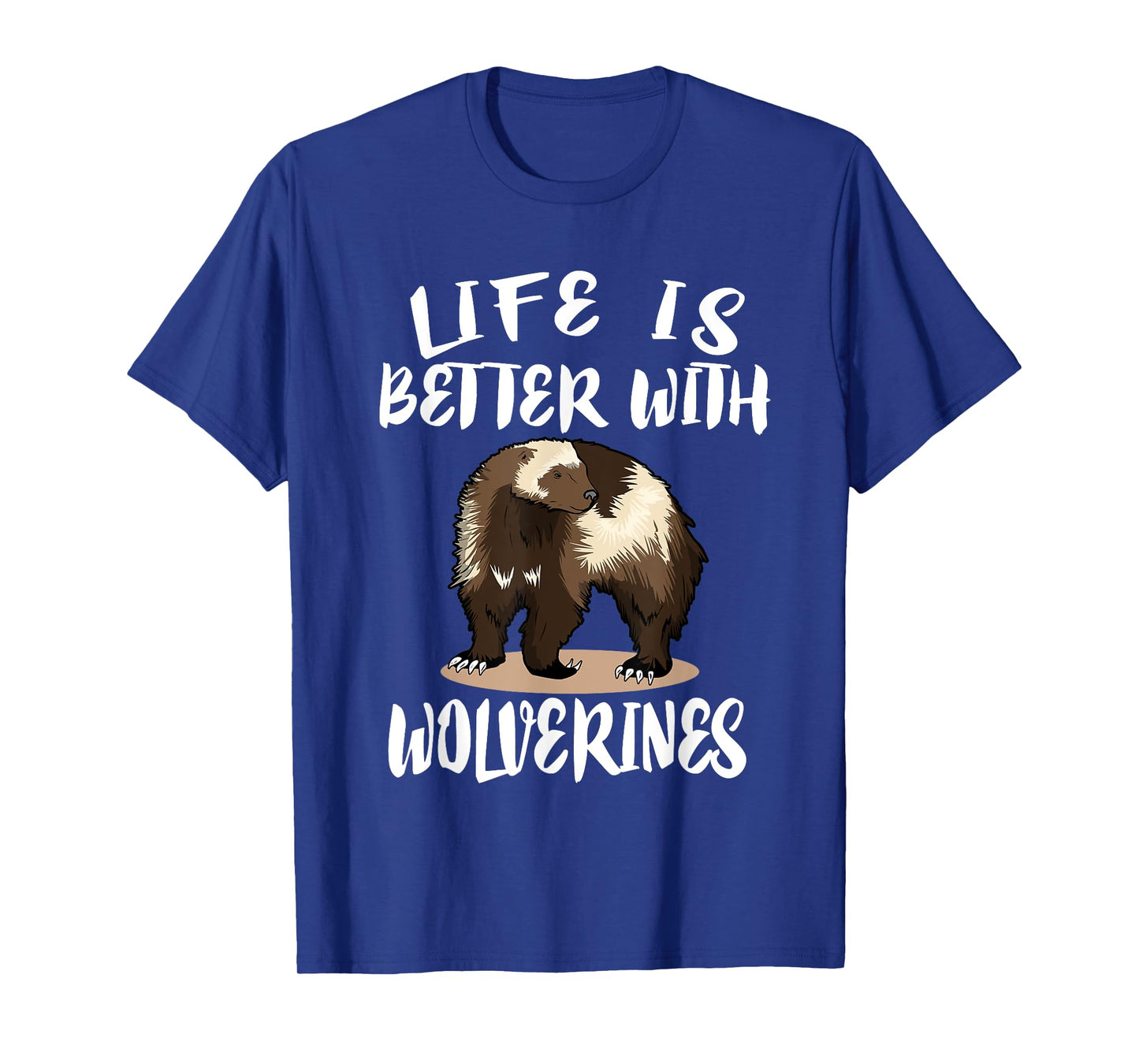 Life Is Better with Wolverine's Animal Gift T-Shirt