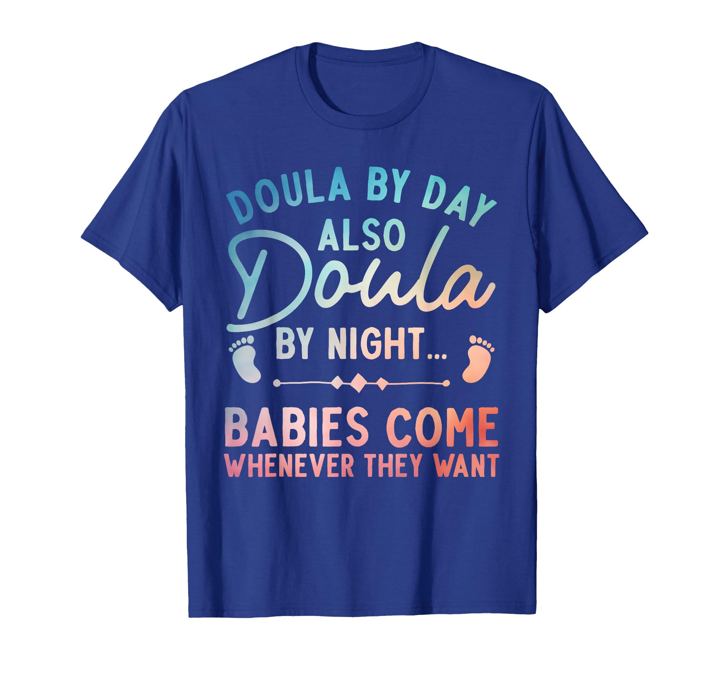 Doula Art For Women Girl Labor & Delivery Birth Worker Doula T-Shirt