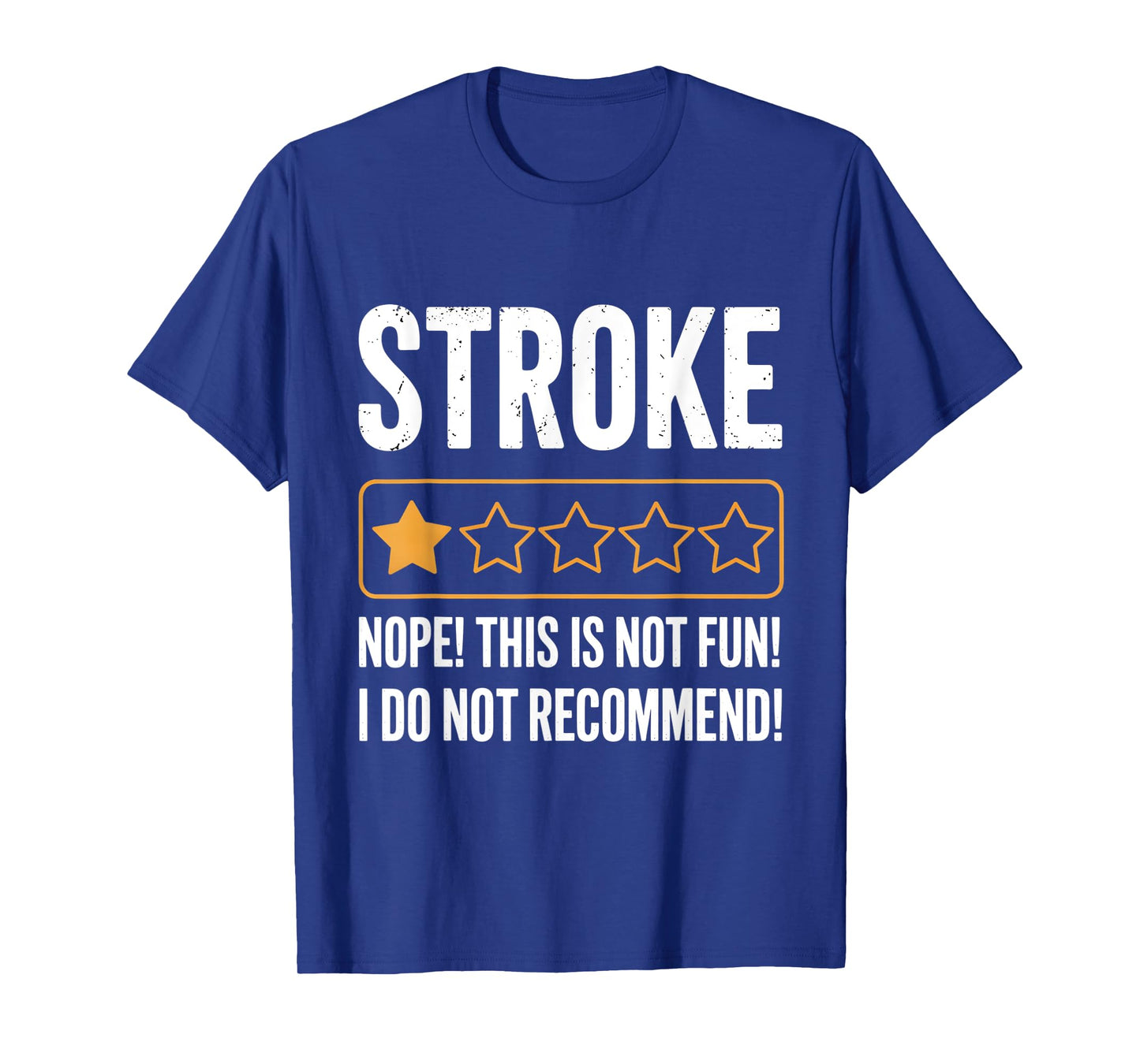 Stroke Awareness Funny Survivor Humor Quote T-Shirt