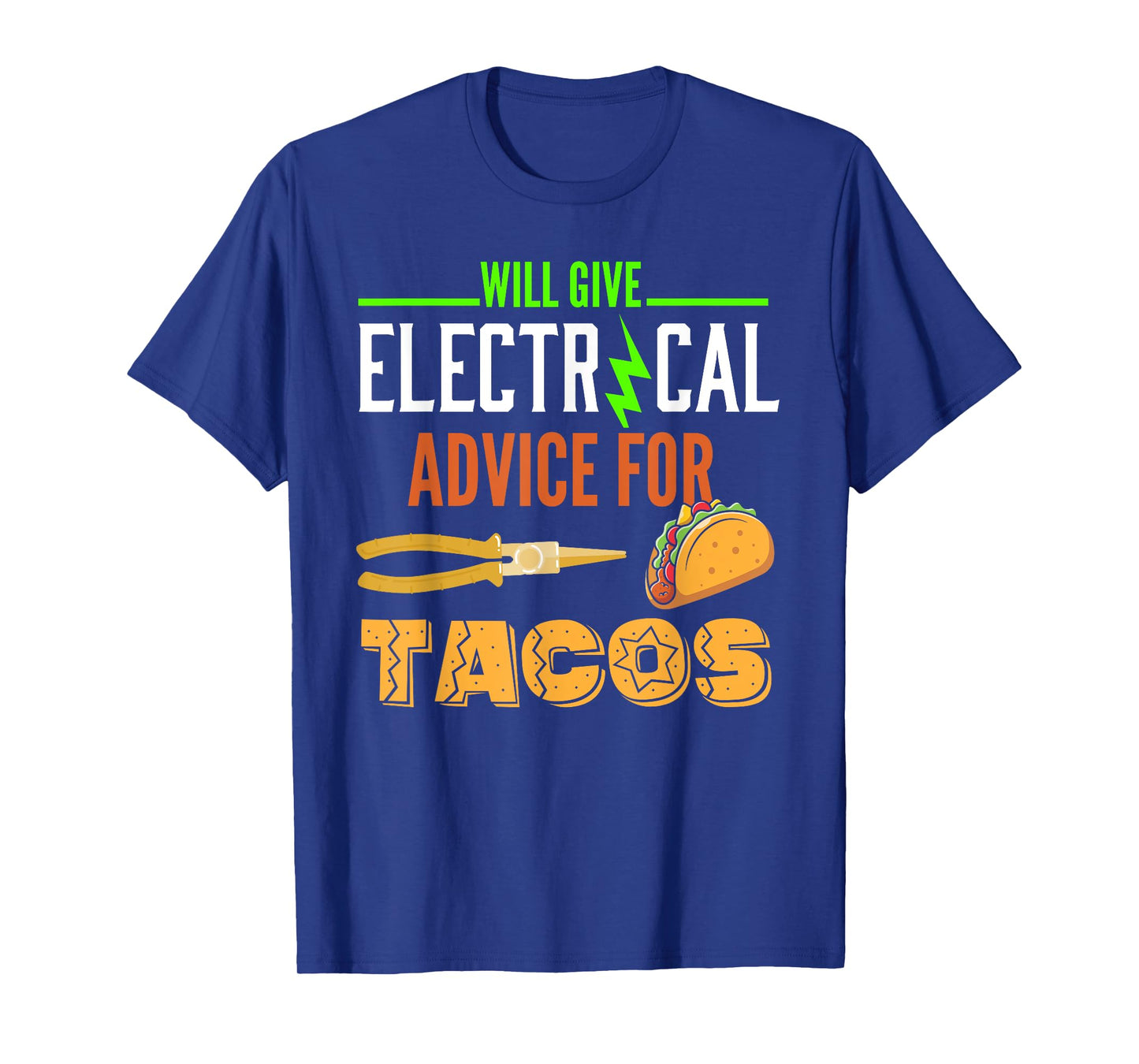 Electrician Shirt Funny Taco Lover Quote Electrician Gift T-Shirt