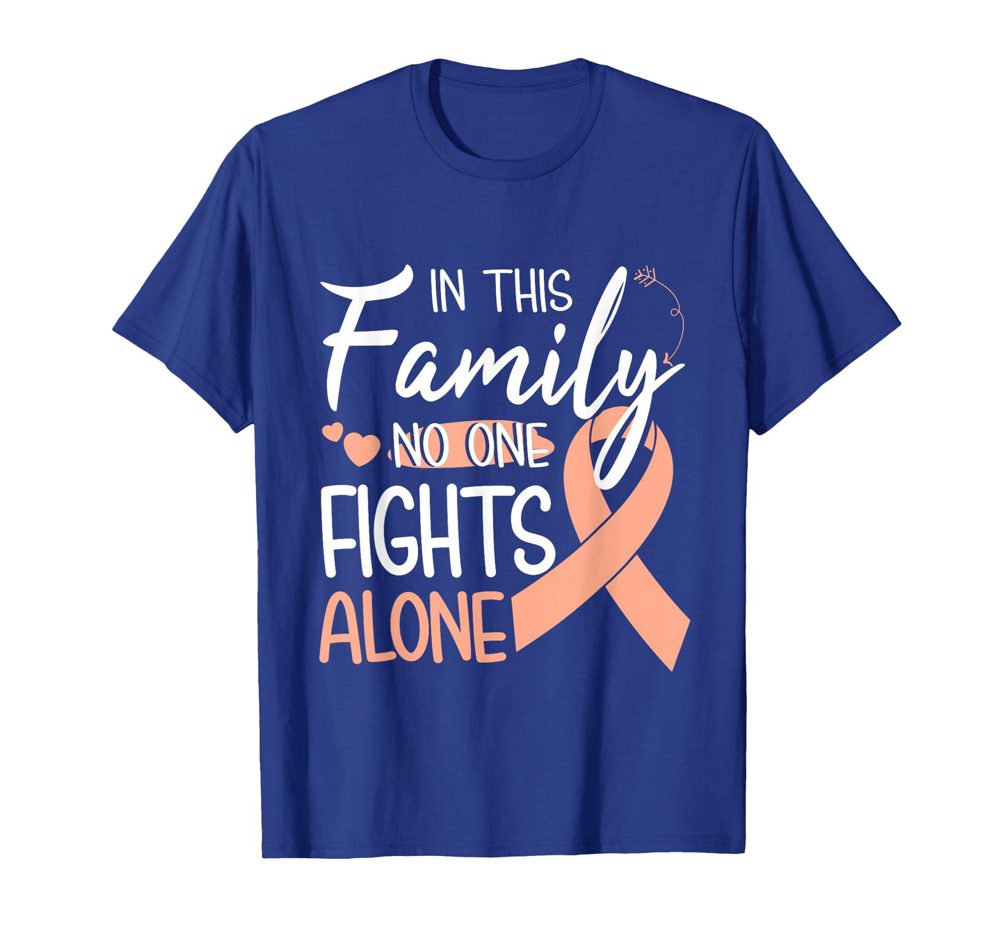 In this family no one fights alone Uterine Cancer tshirt T-Shirt