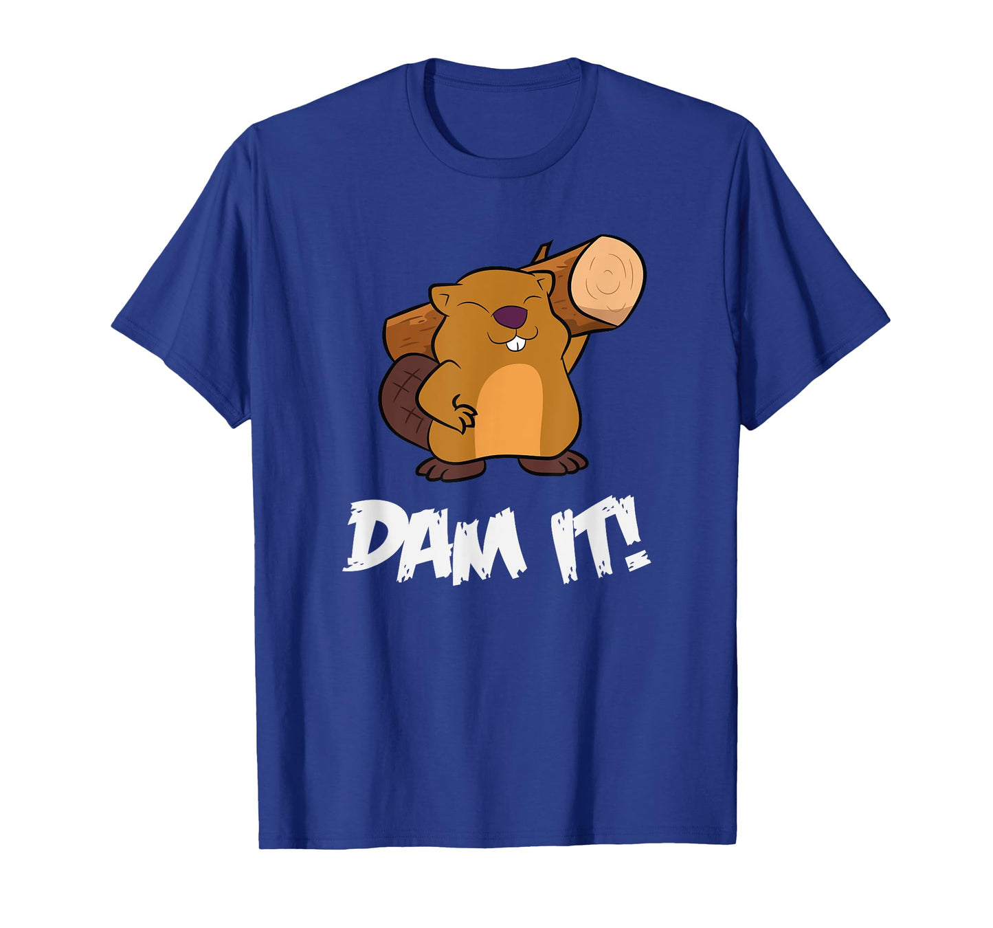 Funny Beaver Dam It rodent beaver dam T-Shirt