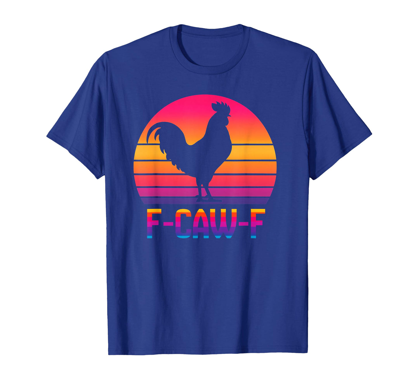 Funny F-Caw-F Chicken FCAWF Chicken T-Shirt