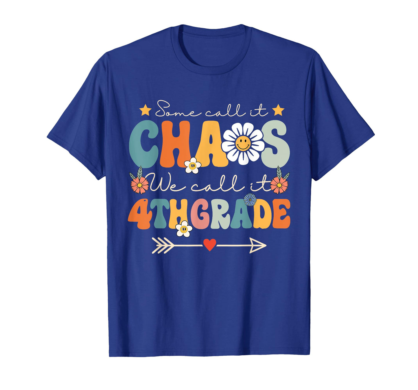 Some Call It Chaos We Call It 4th Grade Fourth Grade Teacher T-Shirt
